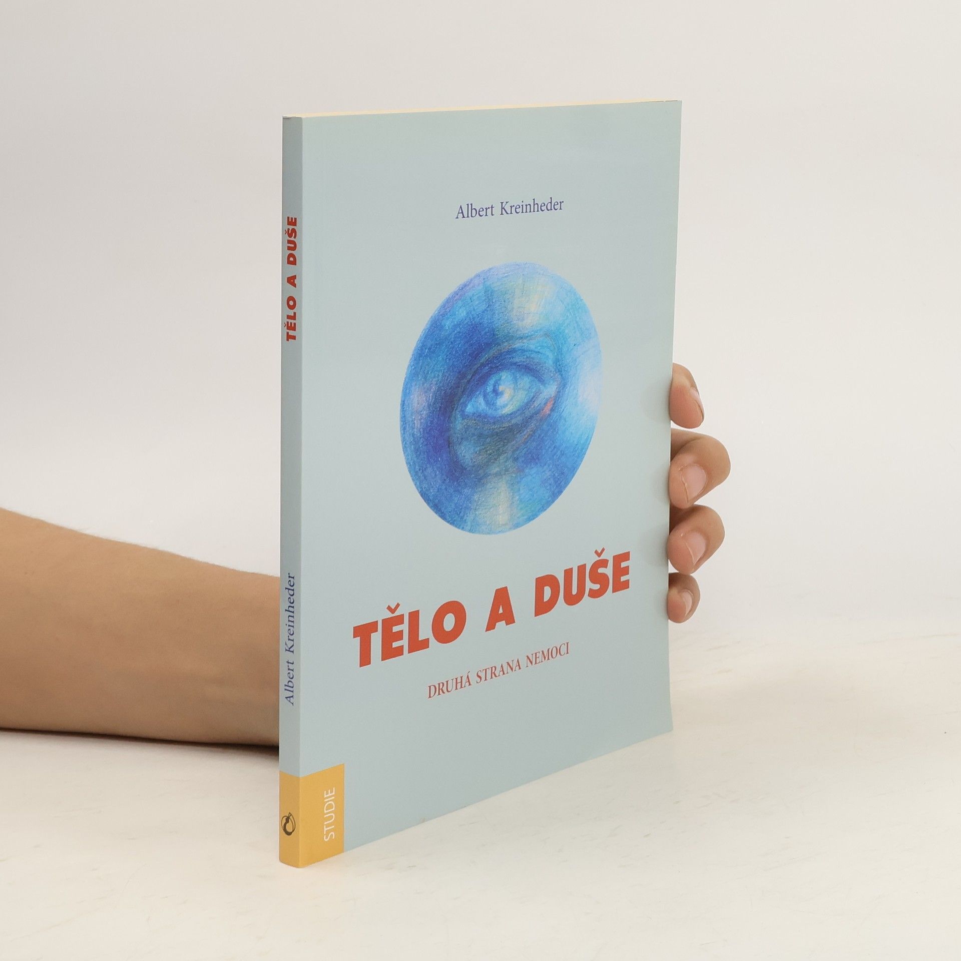 Albert Kreinheder Tělo a duše : druhá strana nemoci