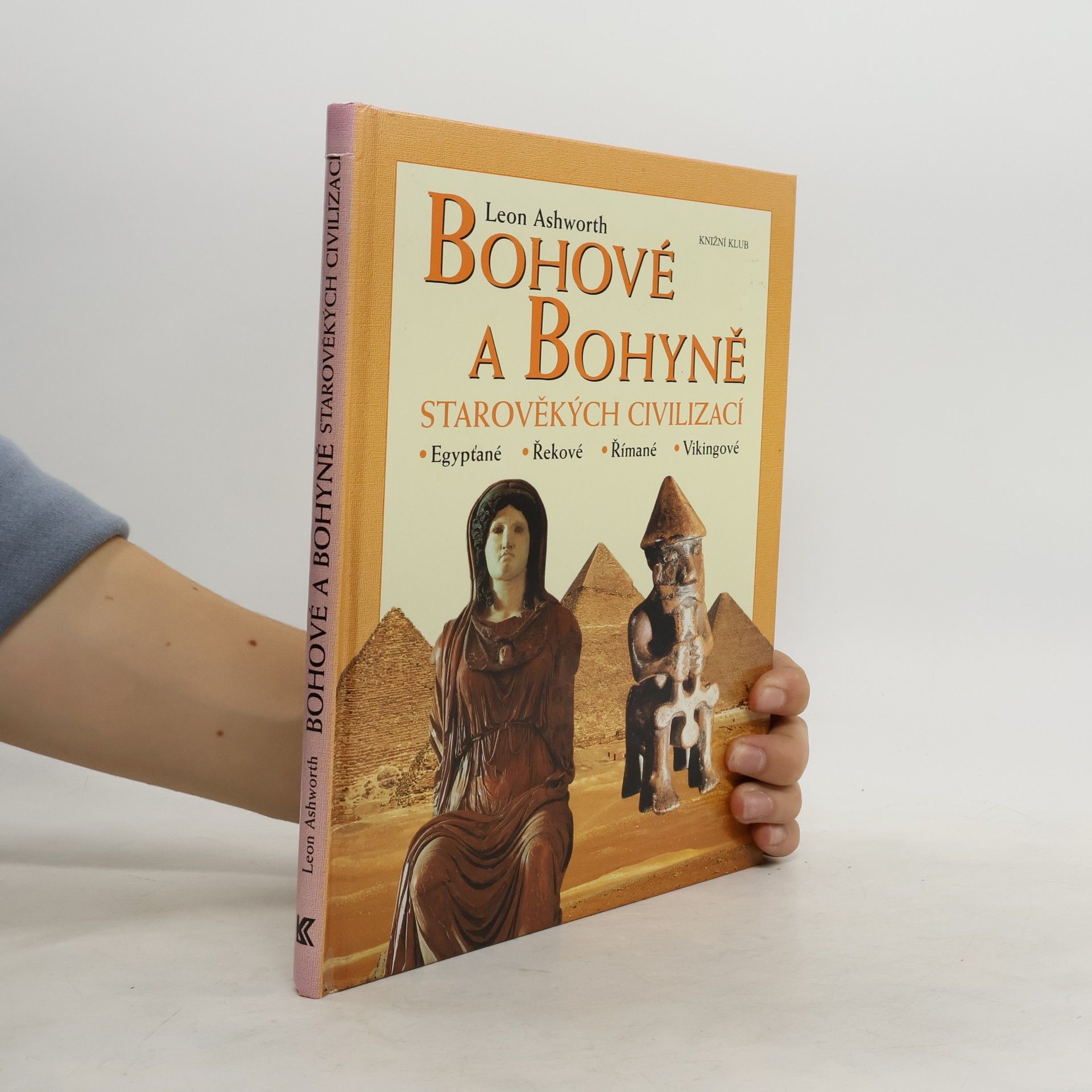 Leon Ashworth Bohové a bohyně starověkých civilizací