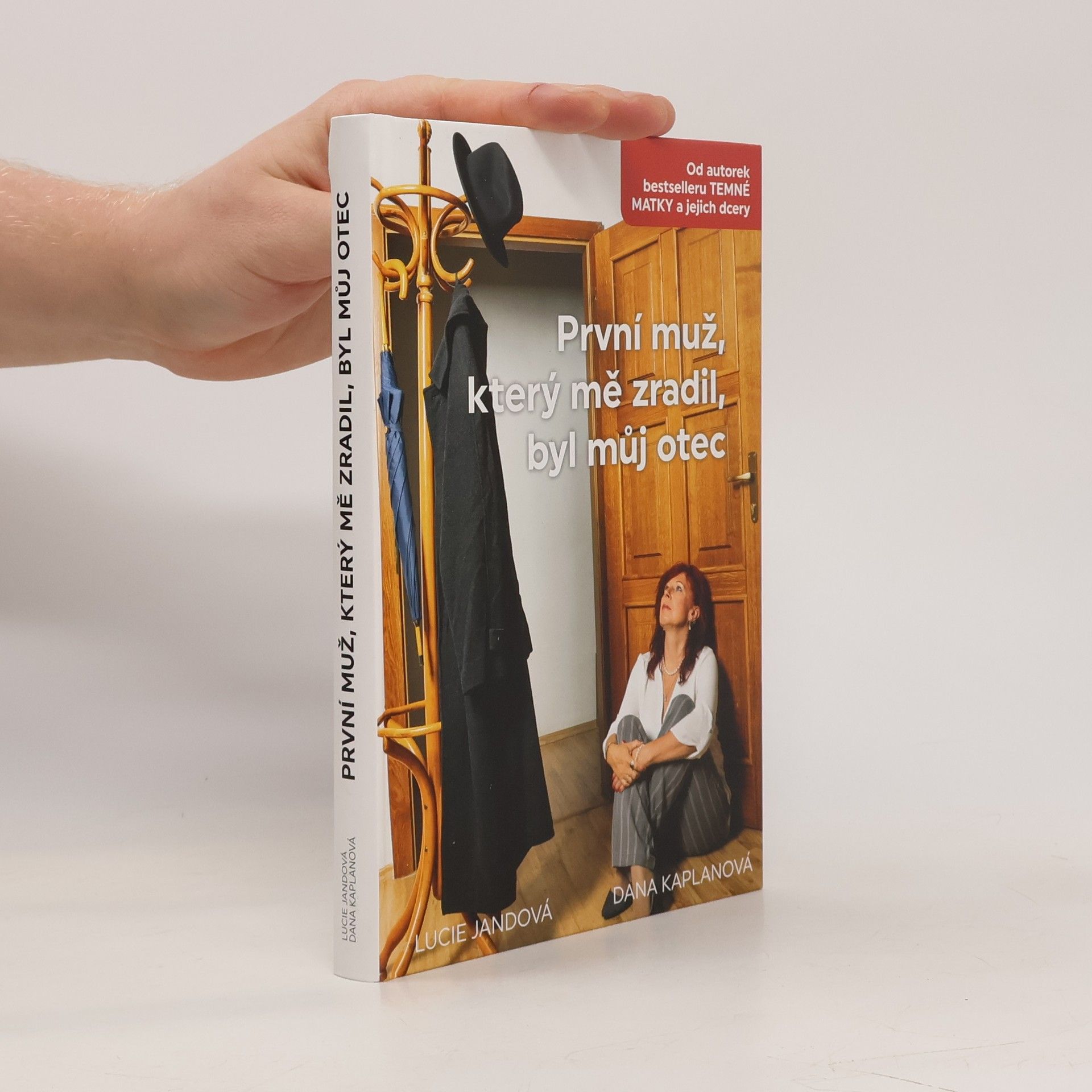 Lucie Jandová První muž, který mě zradil, byl můj otec