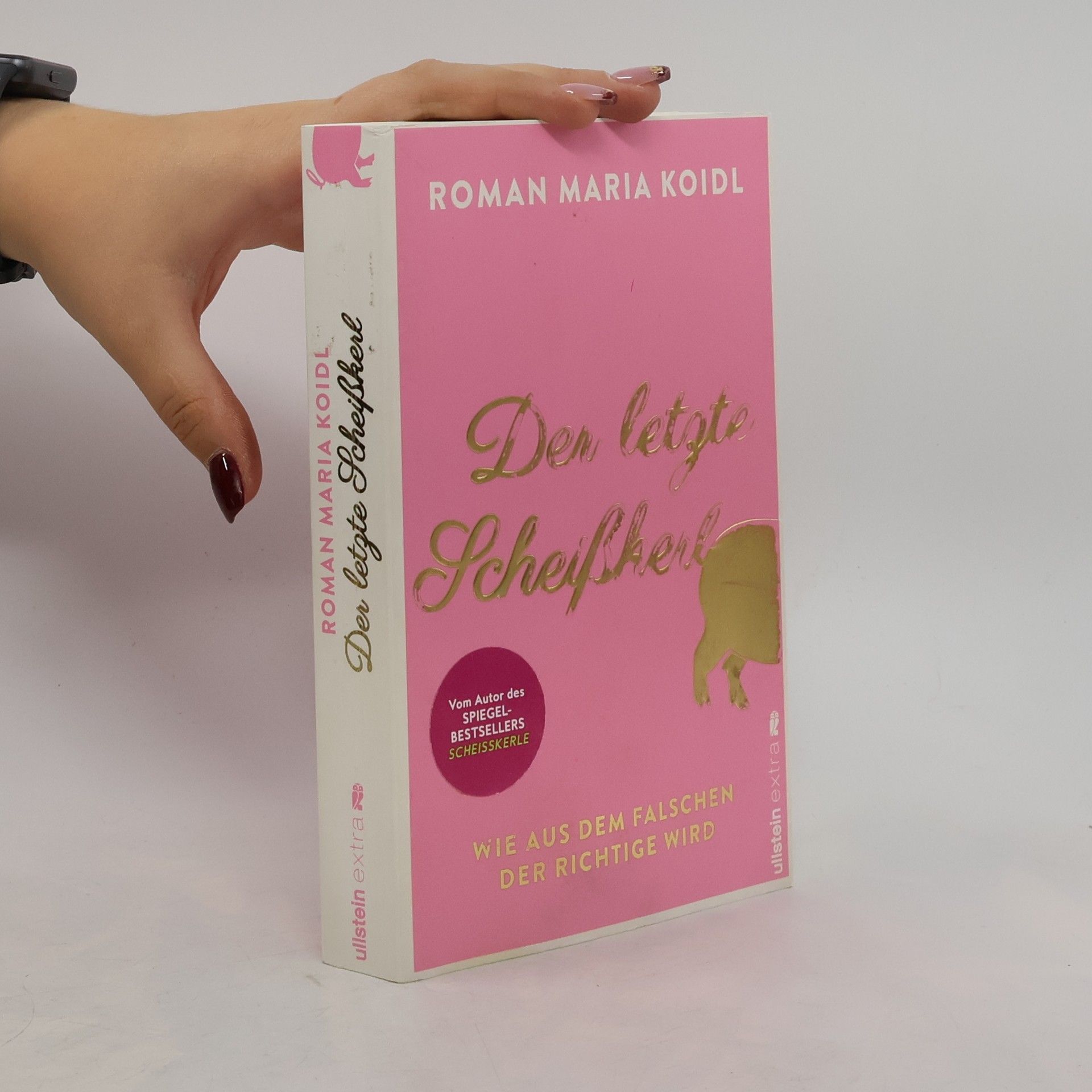 Roman Maria Koidl Der letzte Scheißkerl