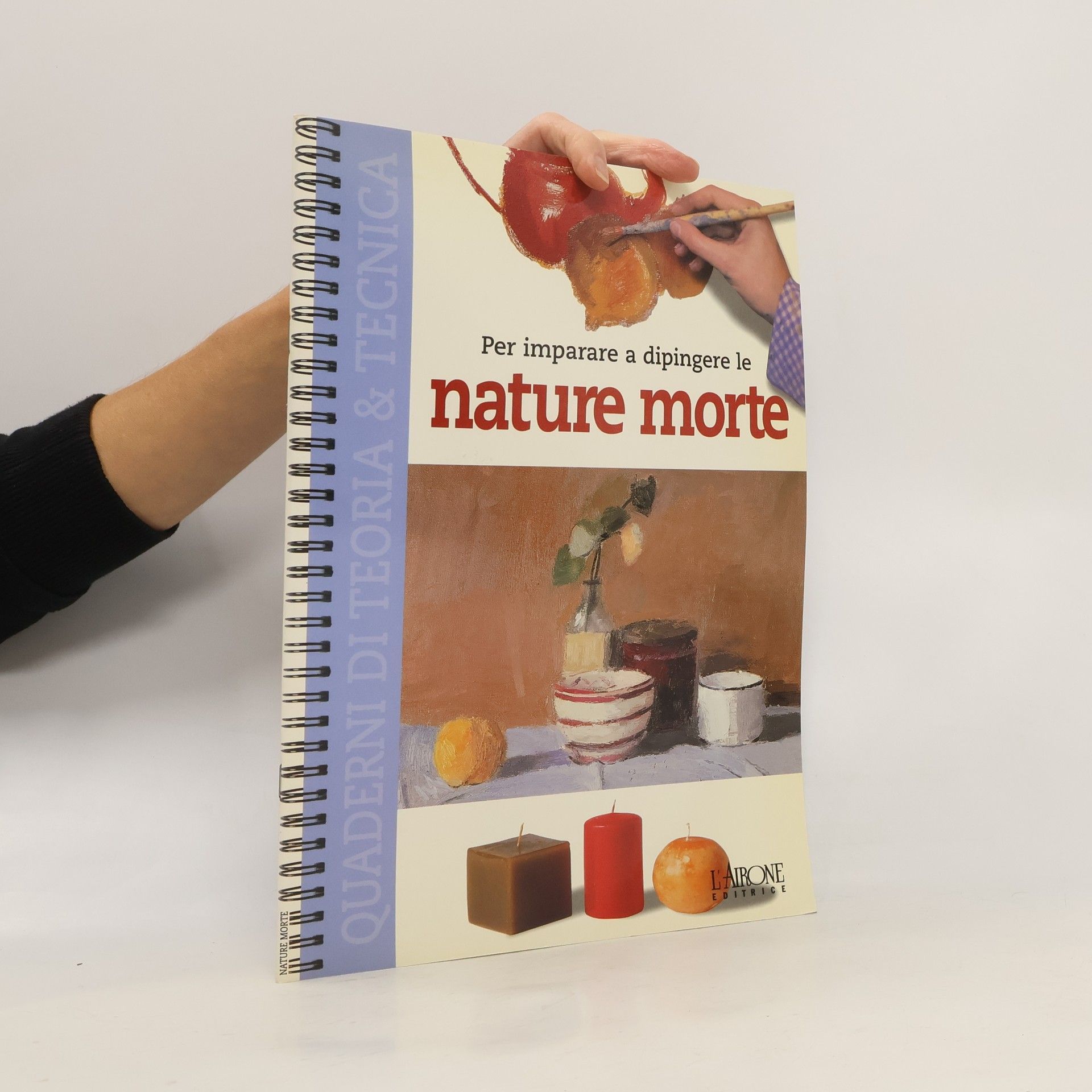 AA.VV. Per imparare a dipingere le nature morte