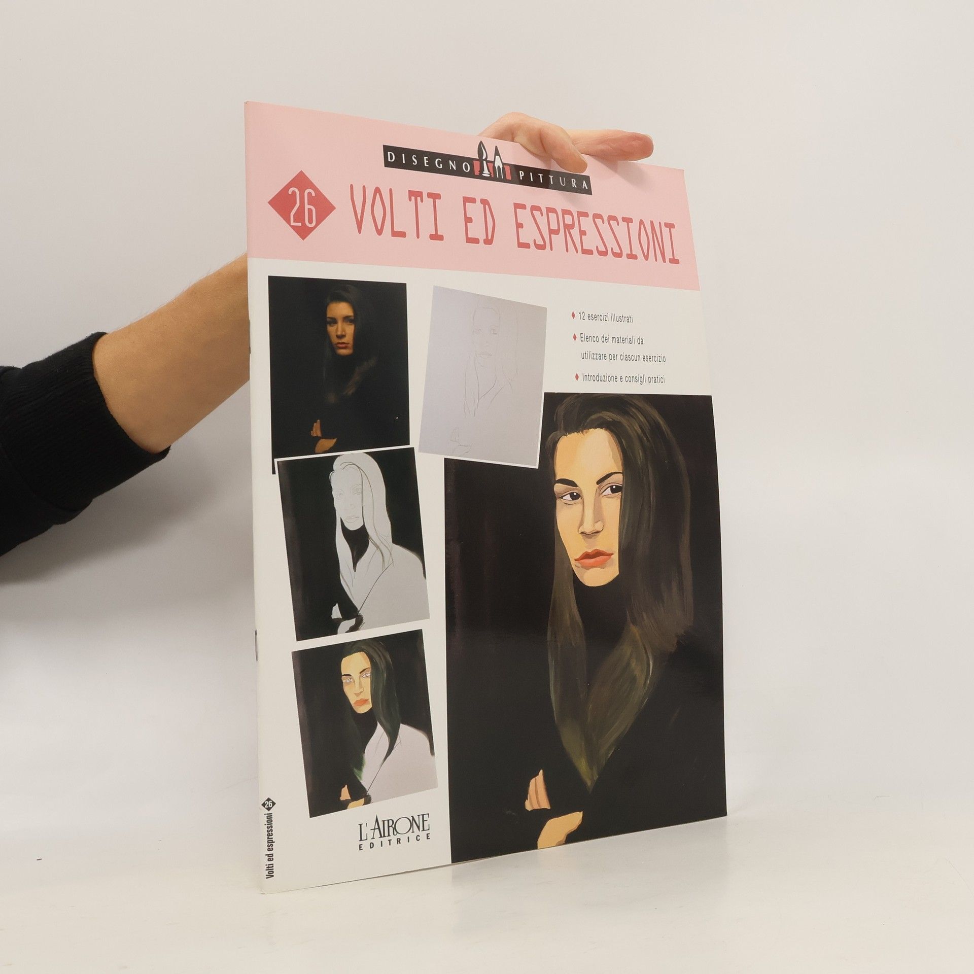 AA.VV. Disegno e pittura - 26: Volti ed espressioni