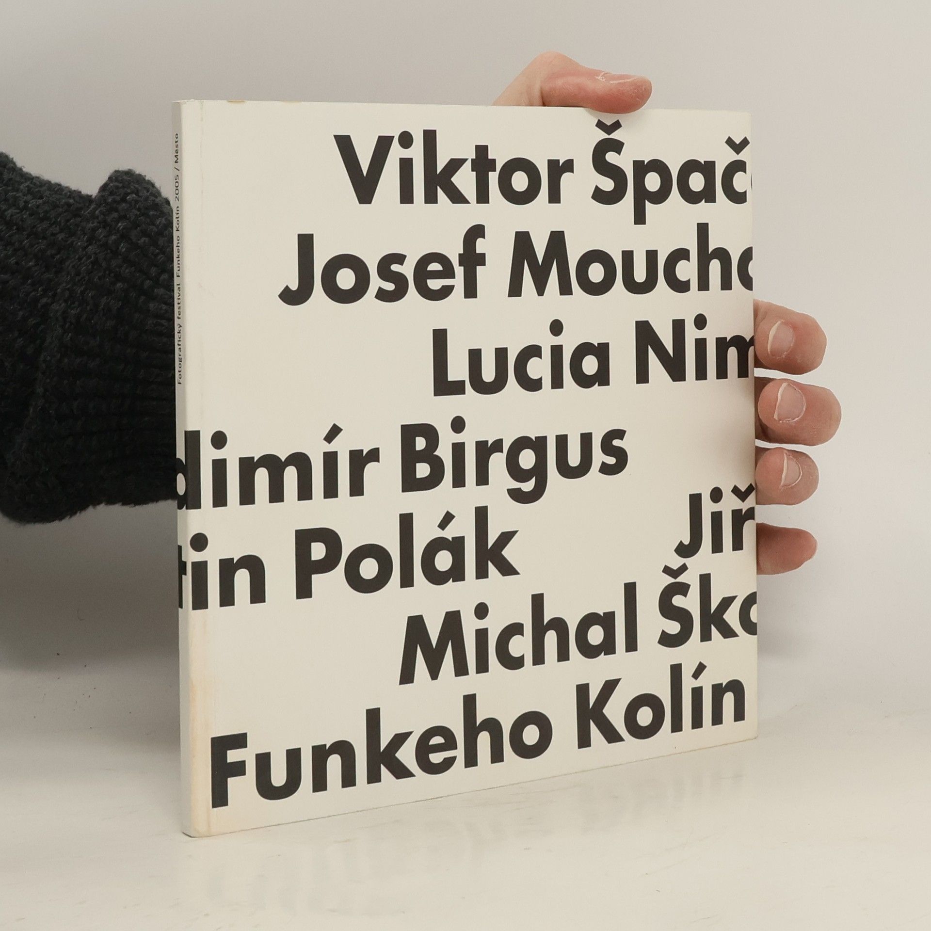 Kolektiv autorů Fotografický festival. Funkeho Kolín 2005 / Město