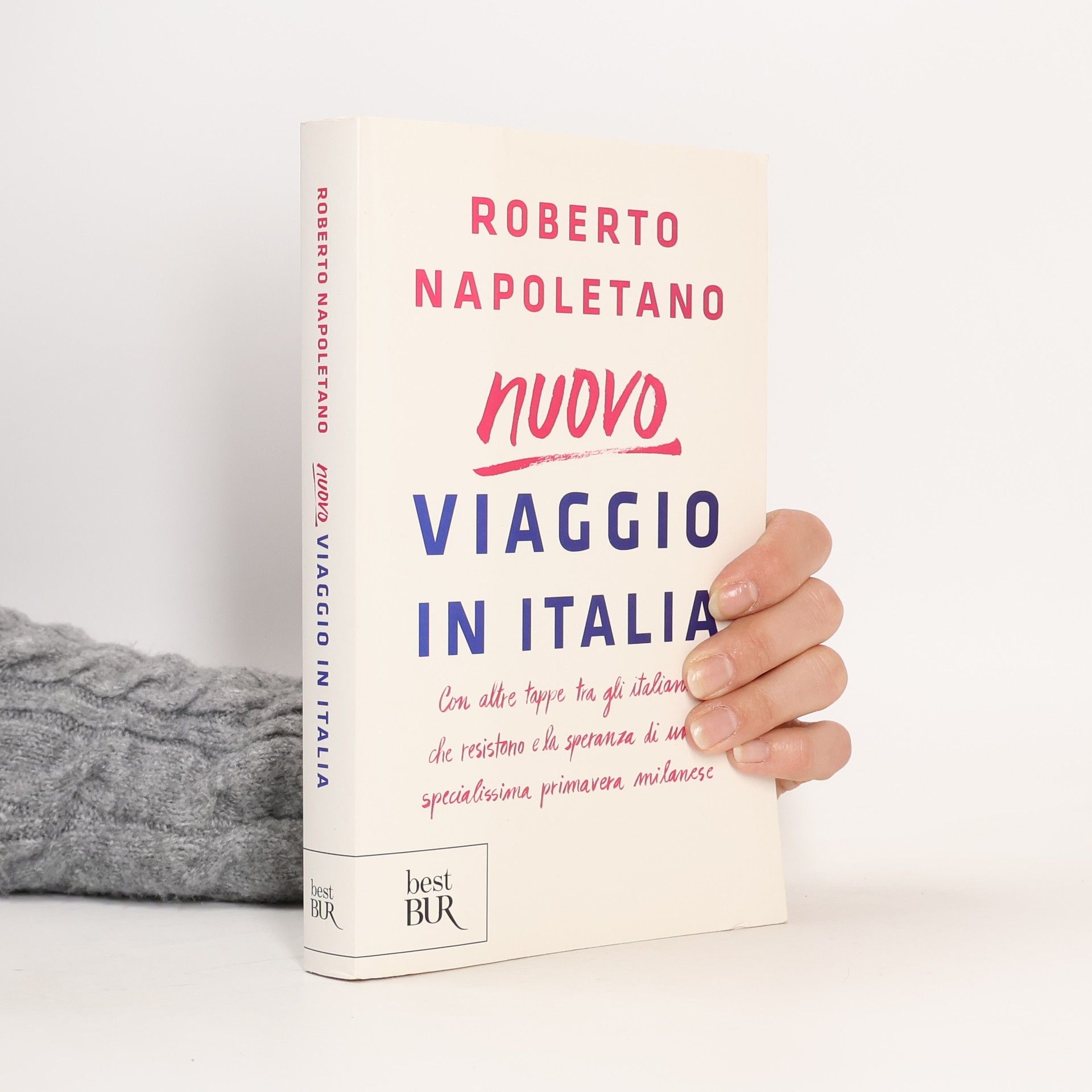 Roberto Napoletano Nuovo viaggio in Italia. Con altre tappe tra gli Italiani che resistono e la speranza di una specialissima primavera milanese