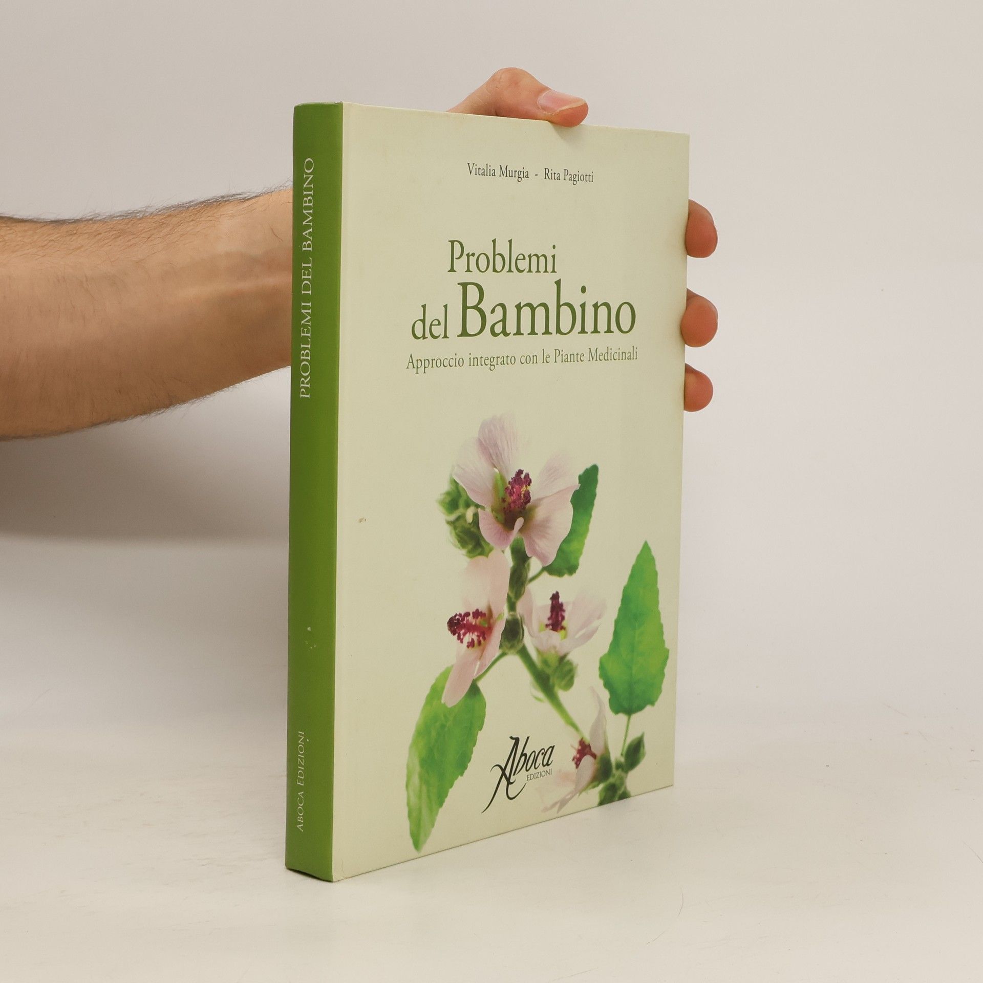 Vitalia Murgia Problemi del bambino. Approccio integrato con le piante medicinali