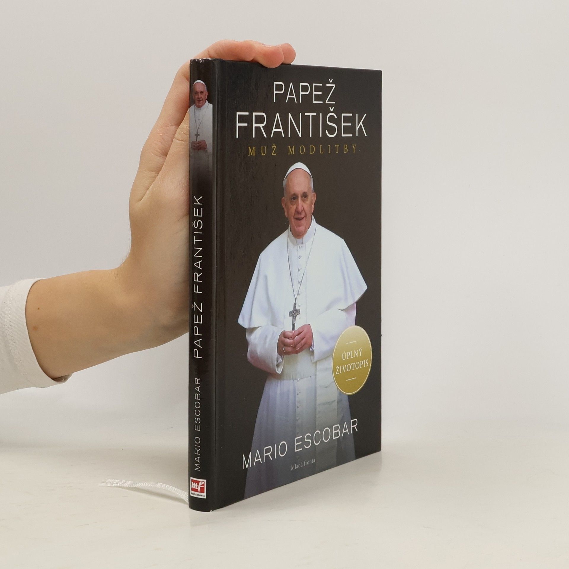 Mario Escobar Papež František - muž modlitby