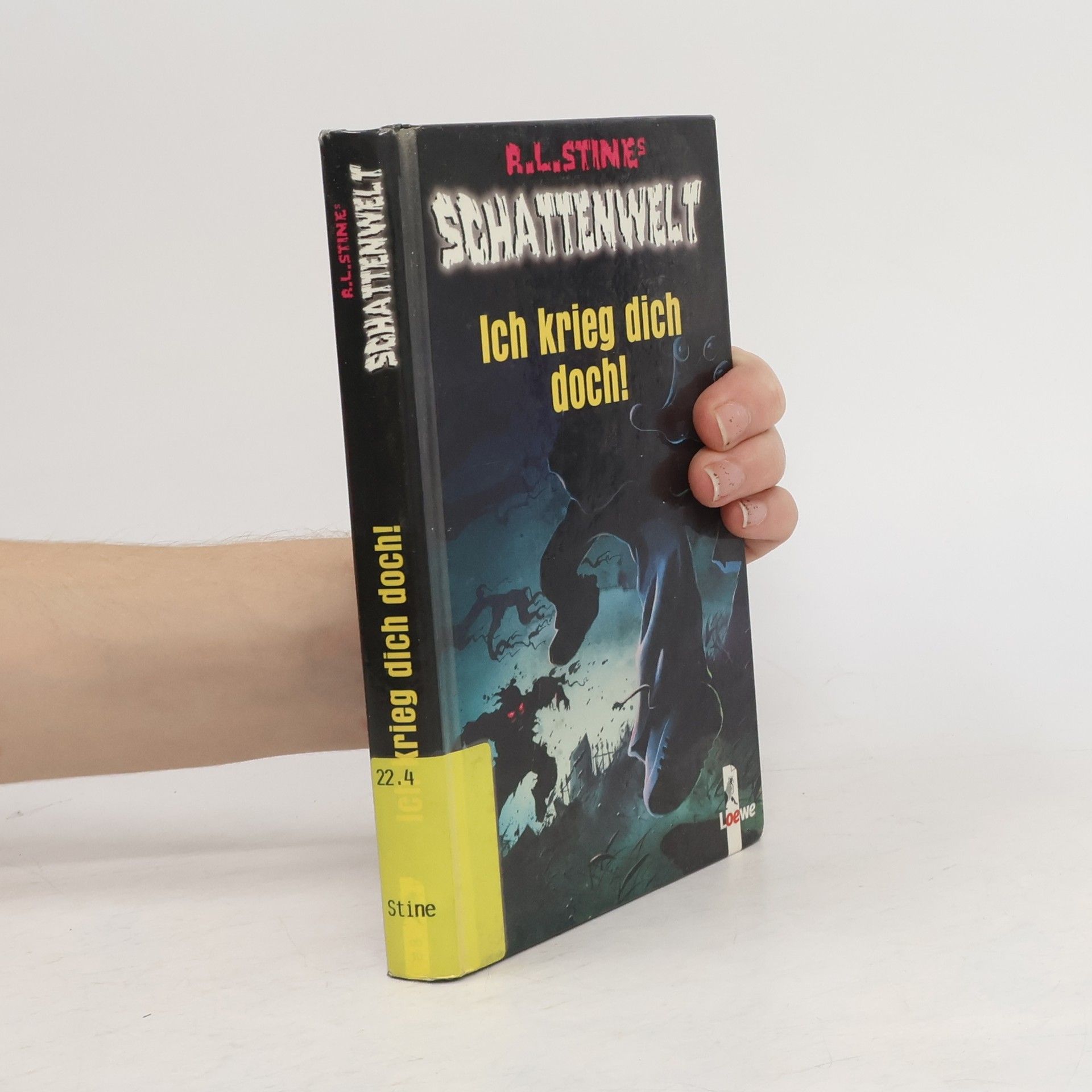 R. L. Stine Ich krieg dich doch!