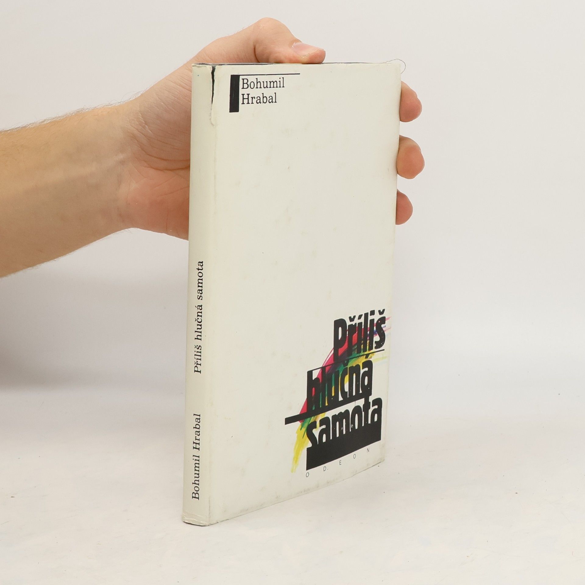 Bohumil Hrabal Příliš hlučná samota