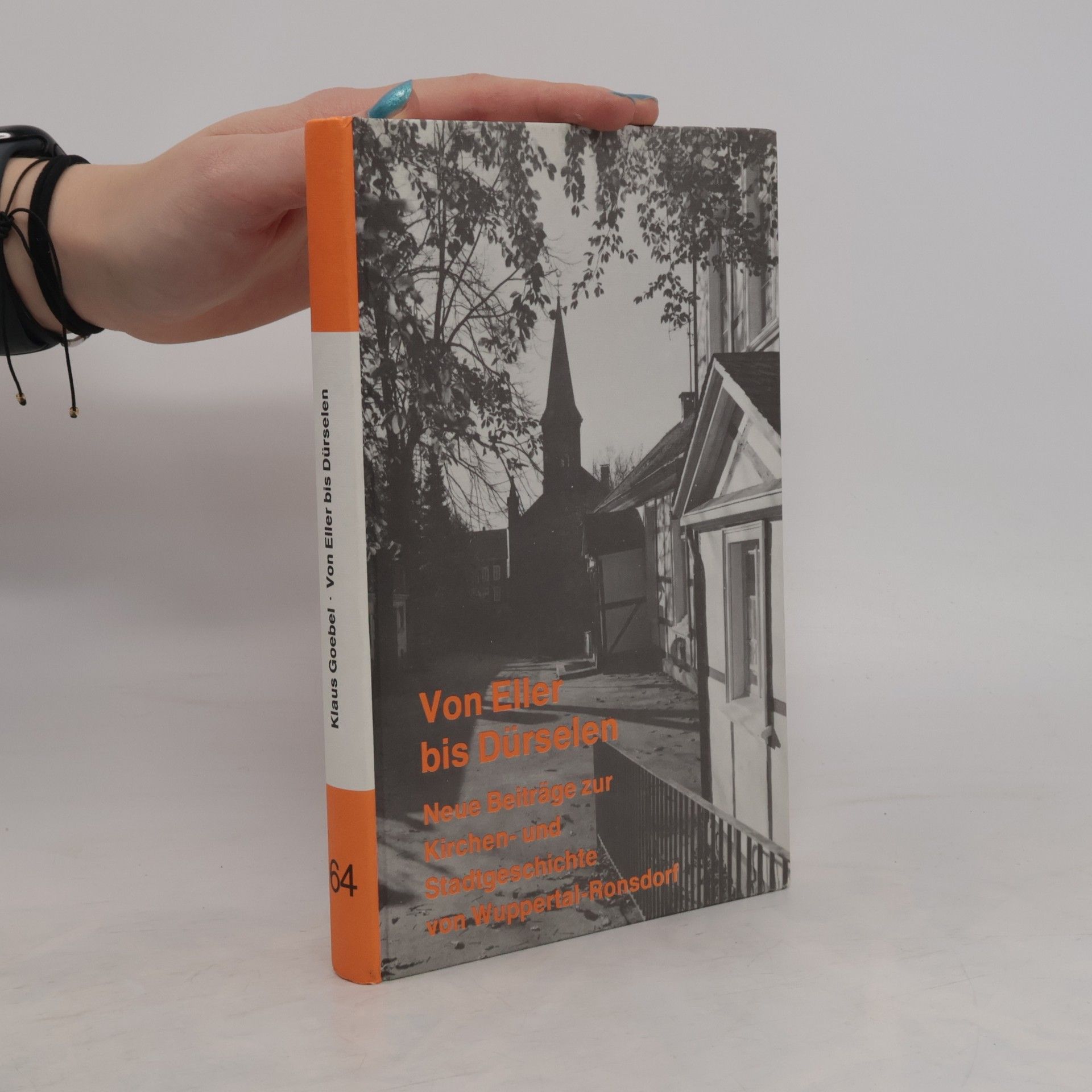 Schriftenreihe des Vereins für Rheinische Kirchengeschichte - 64: Von Eller bis Dürselen