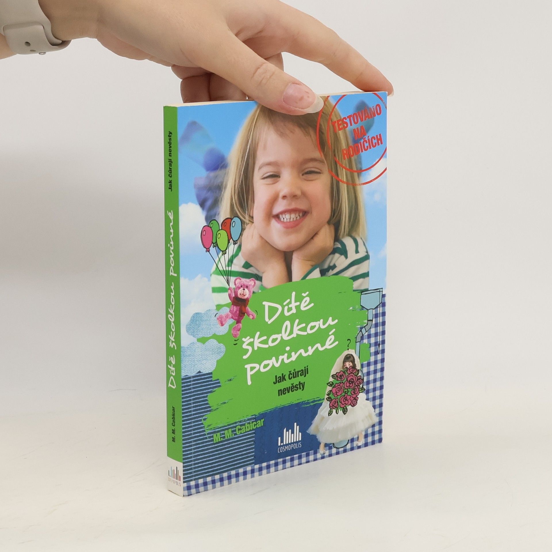 Dítě školkou povinné : jak čůrají nevěsty