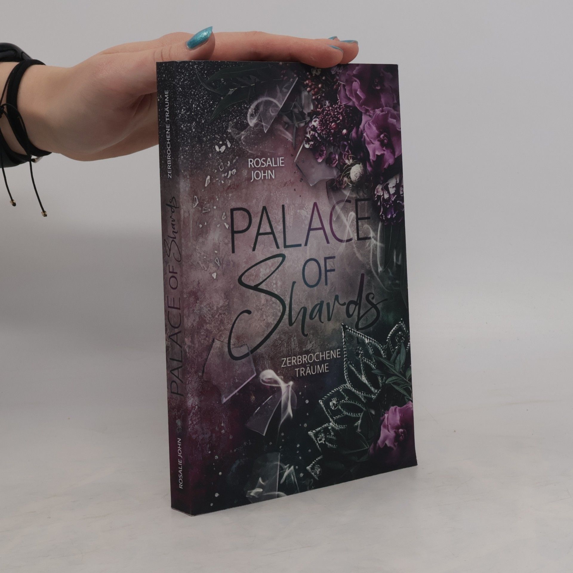 Rosalie John Zerbrochene Träume: Palace of Shards