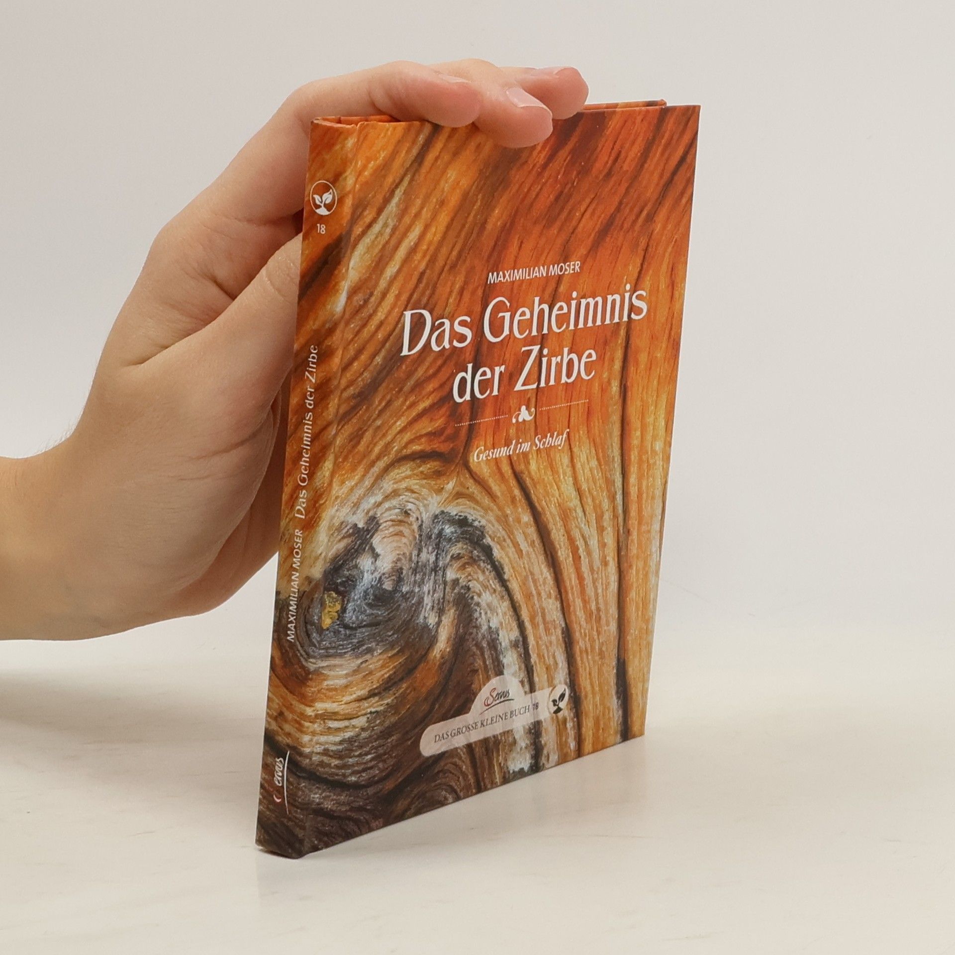 Maximilian Moser Das Geheimnis der Zirbe