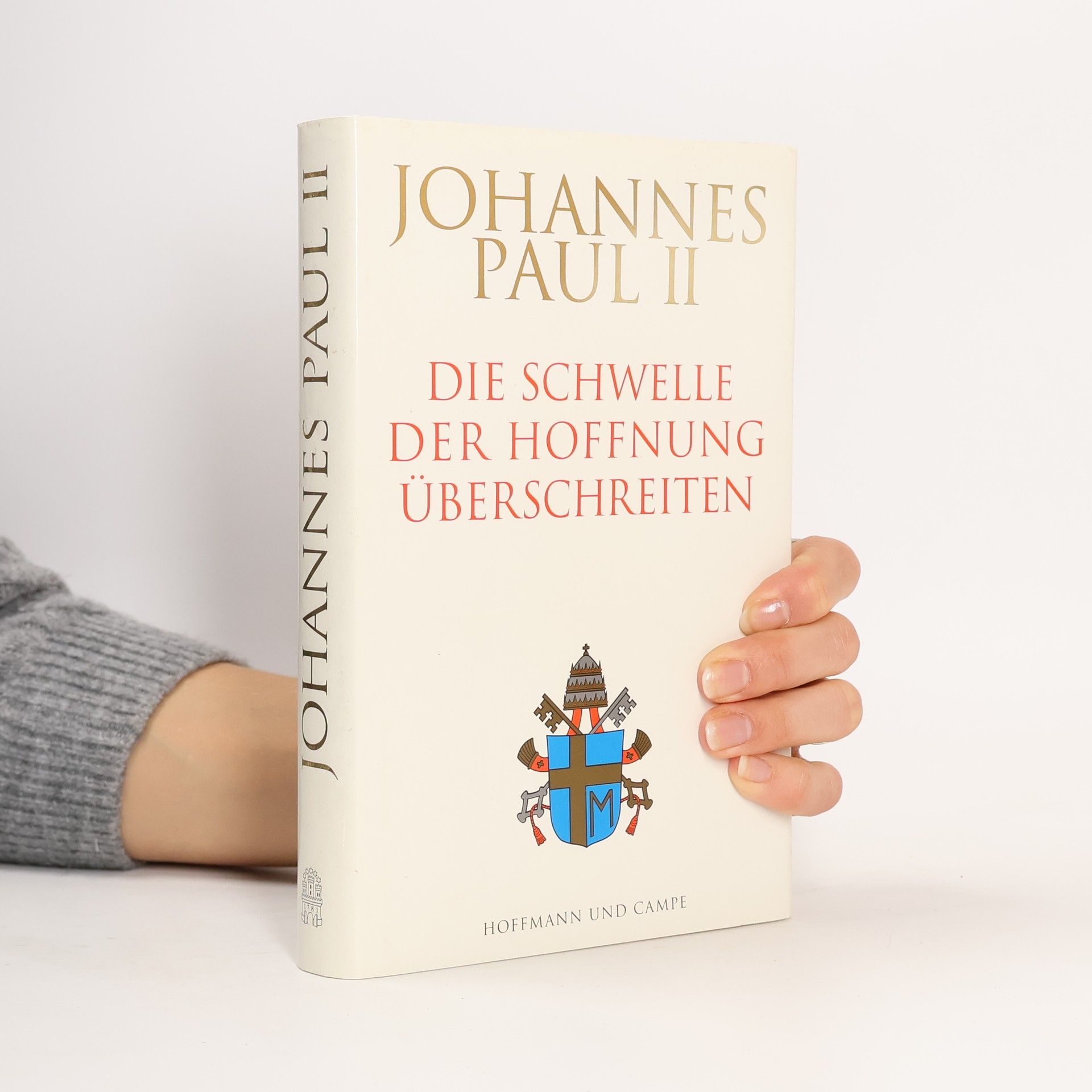 Vittorio Messori Johannes Paul II. : Die Schwelle der Hoffnung überschreiten