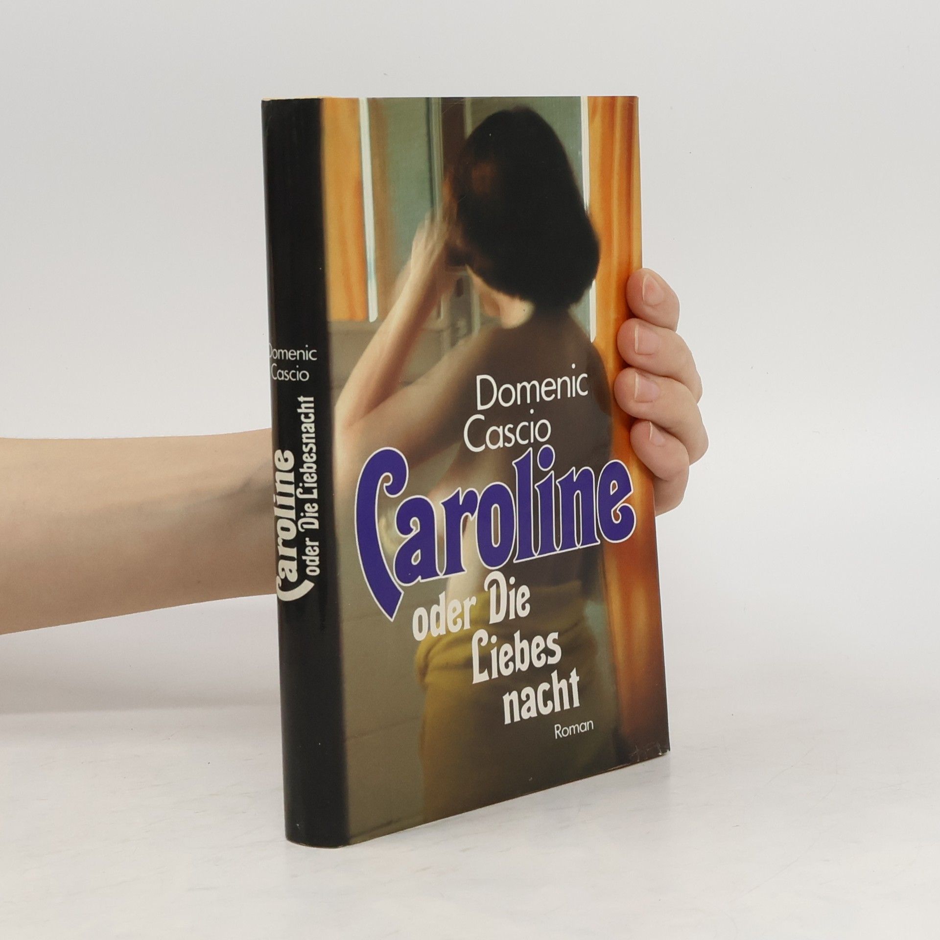 Domenic Cascio Caroline oder die Liebesnacht