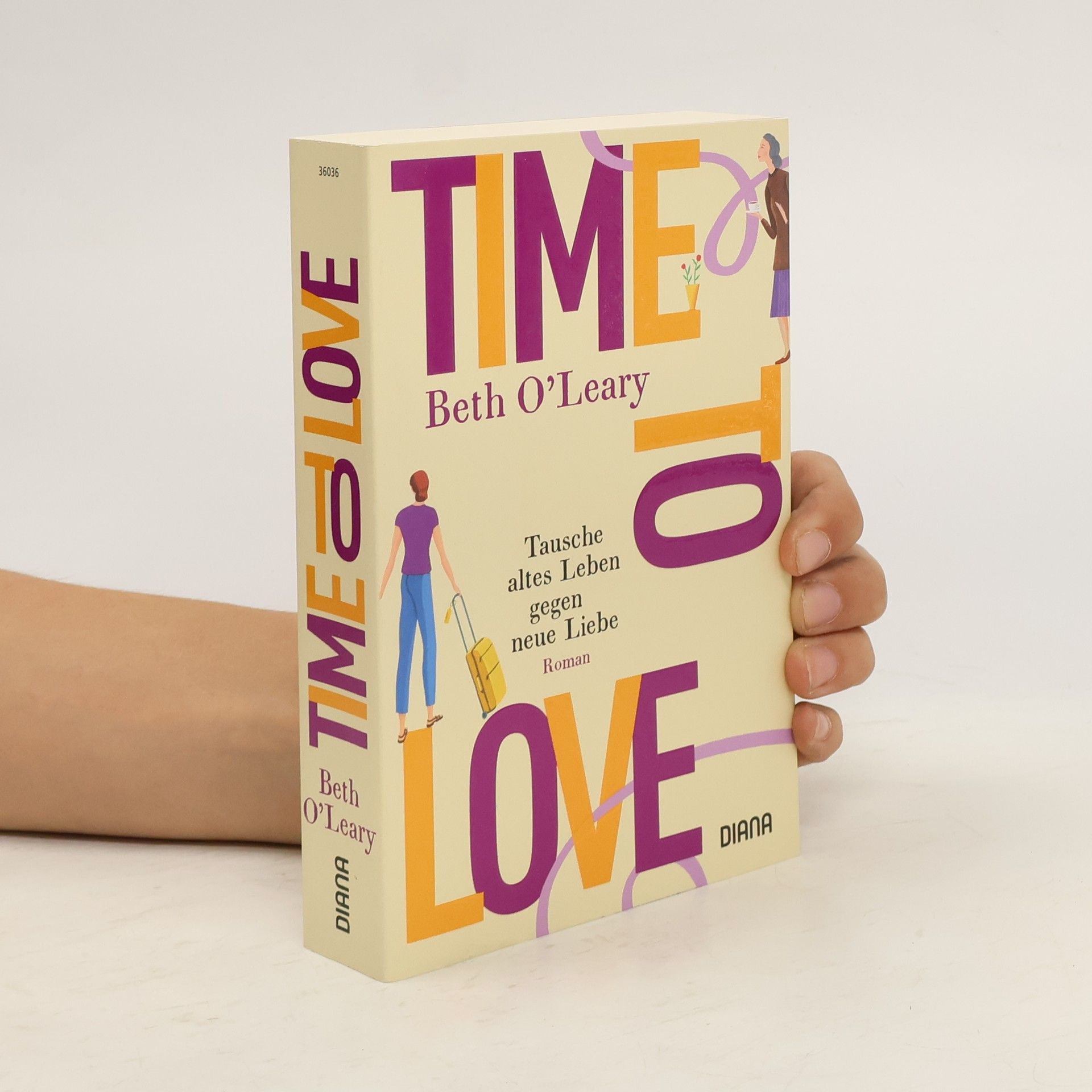 Beth O'Leary Time to Love. Tausche altes Leben gegen neue Liebe