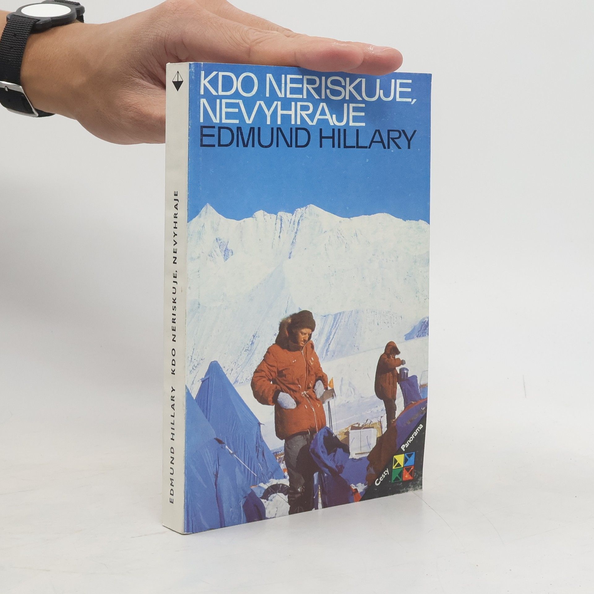 Edmund Hillary Kdo neriskuje, nevyhraje