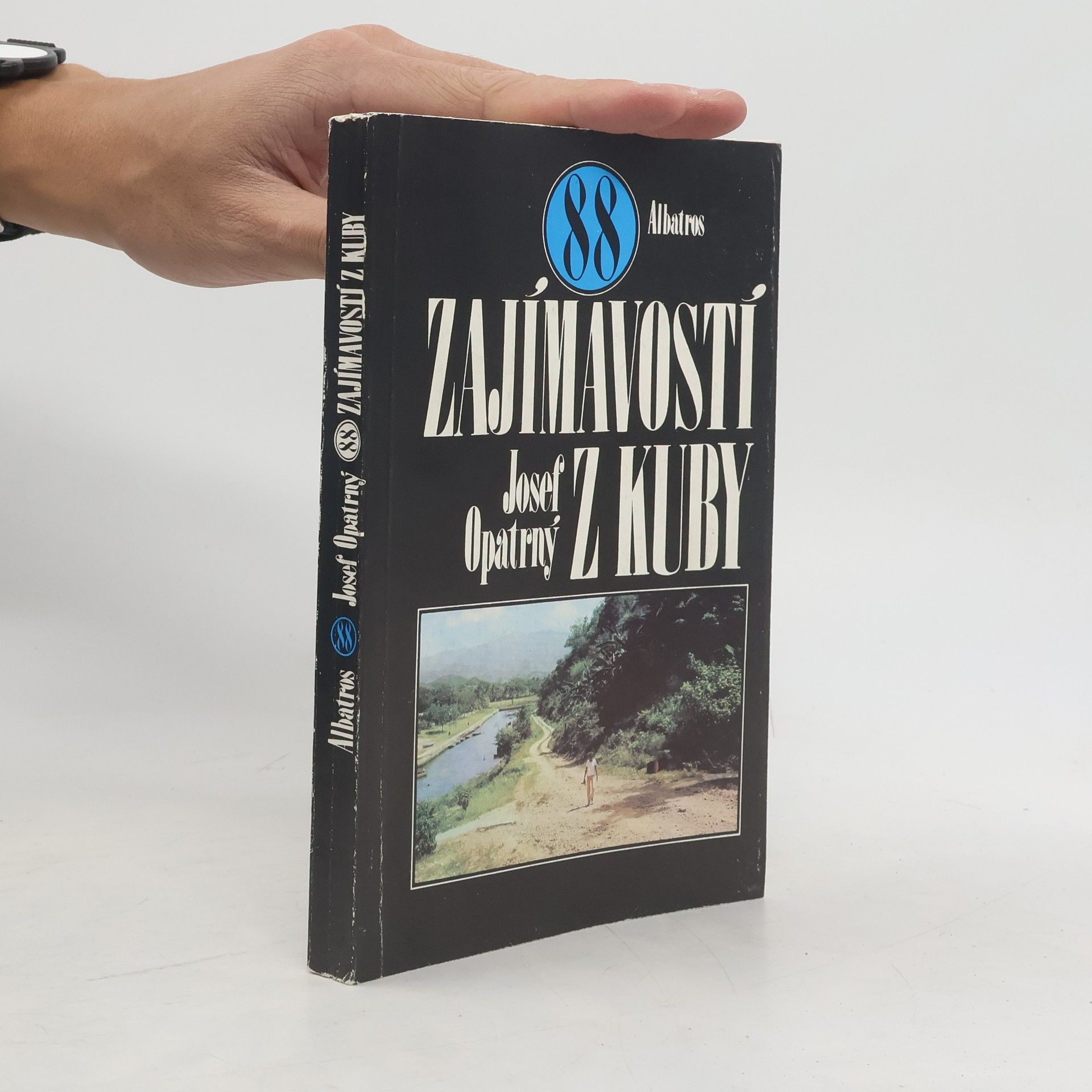 Josef Opatrný 88 zajímavosti z Kuby