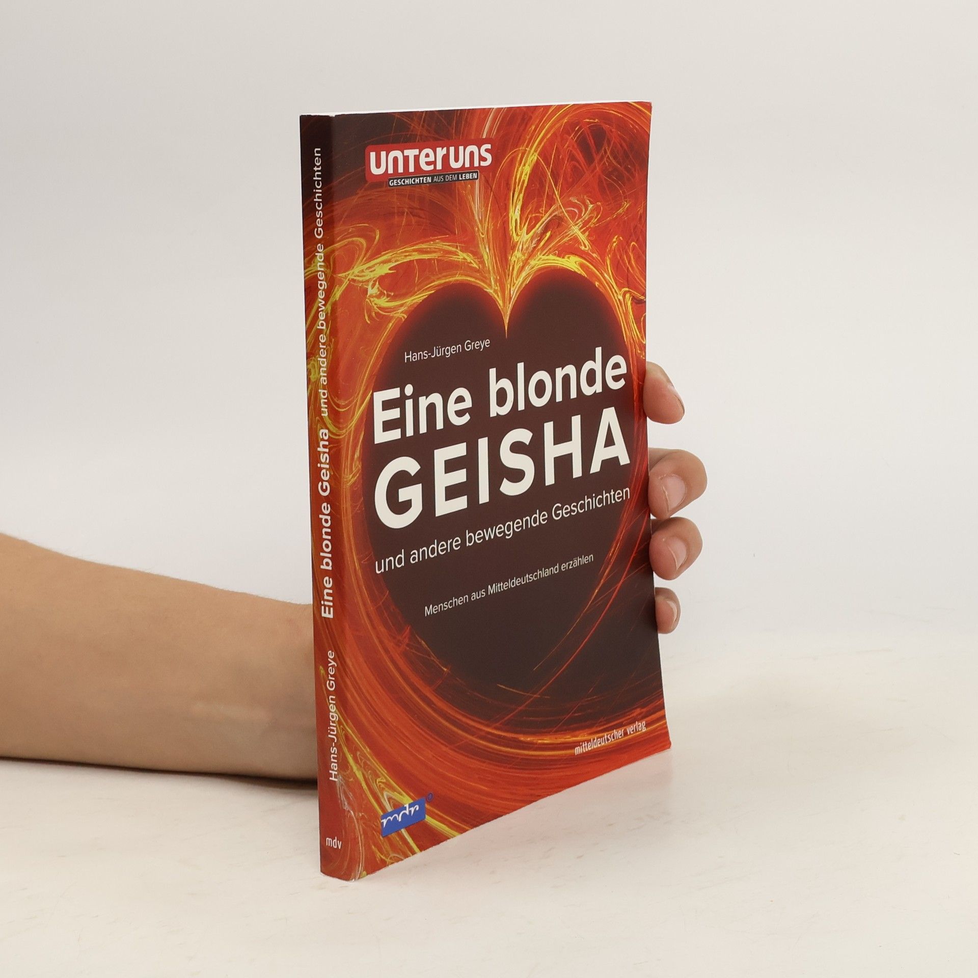 Hans-Jürgen Greye Eine blonde Geisha und andere bewegende Geschichten