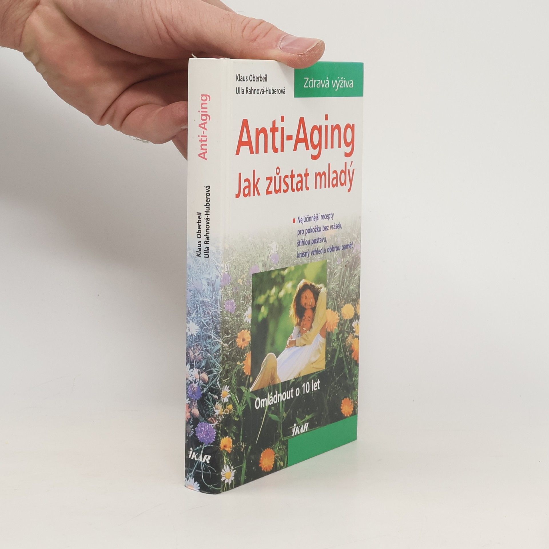 Anti-Aging: Jak zůstat mladý : omládnout o 10 let