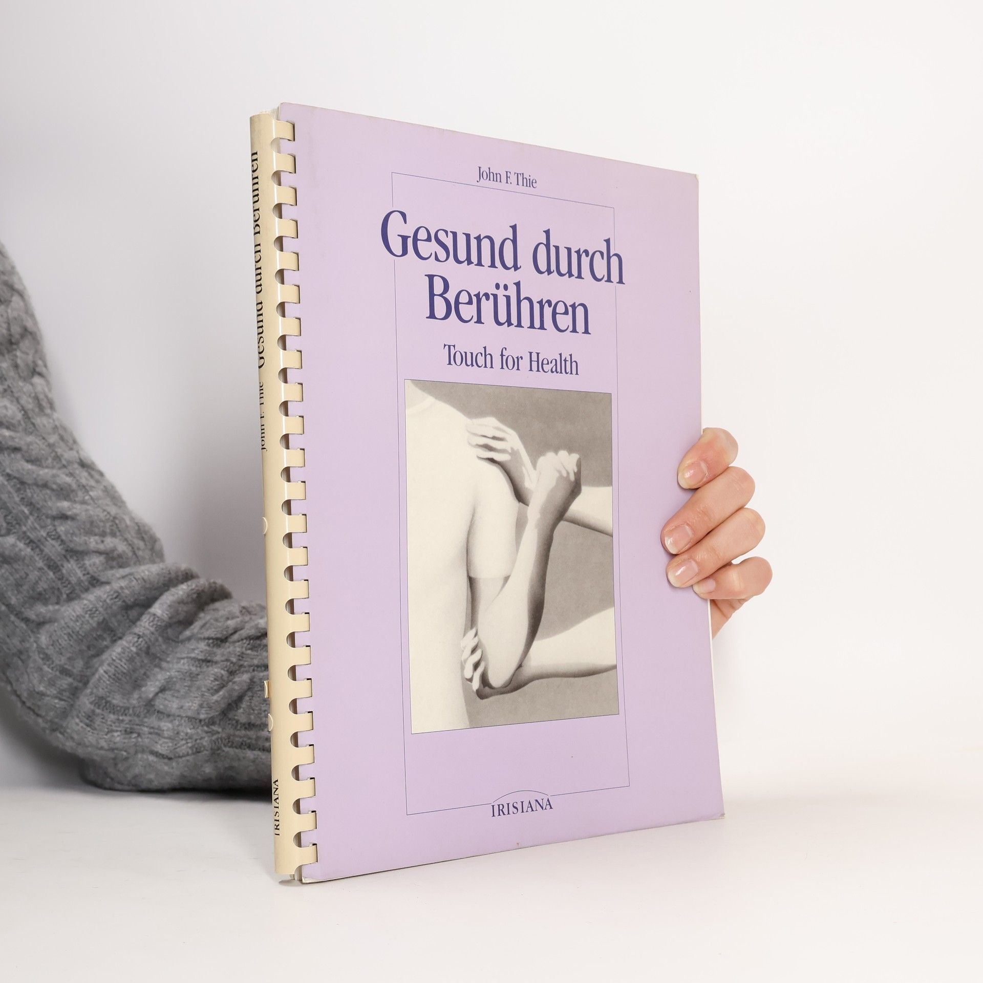 John F. Thie Gesund durch Berühren