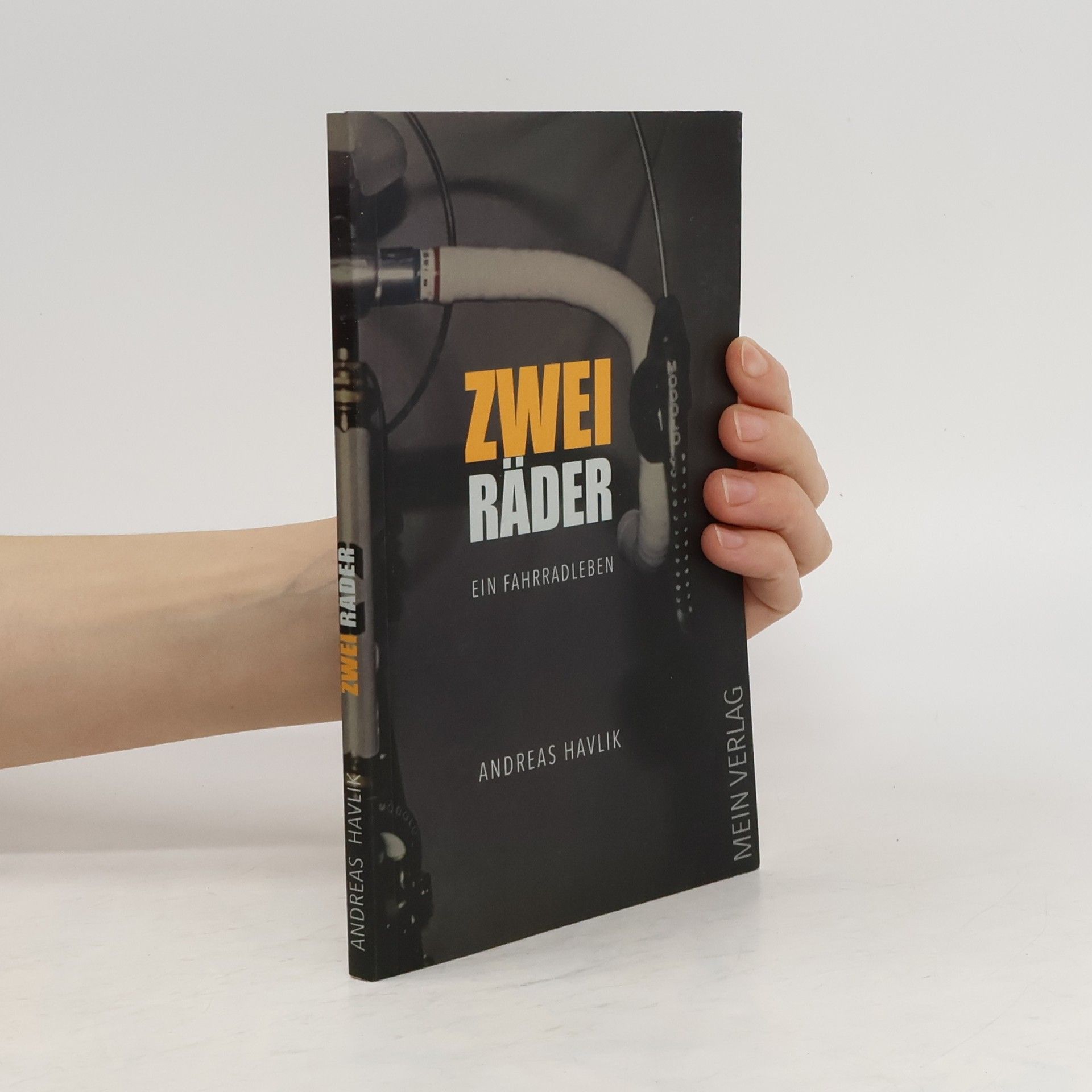 Andreas Havlik Zwei Räder. Ein Fahrradleben