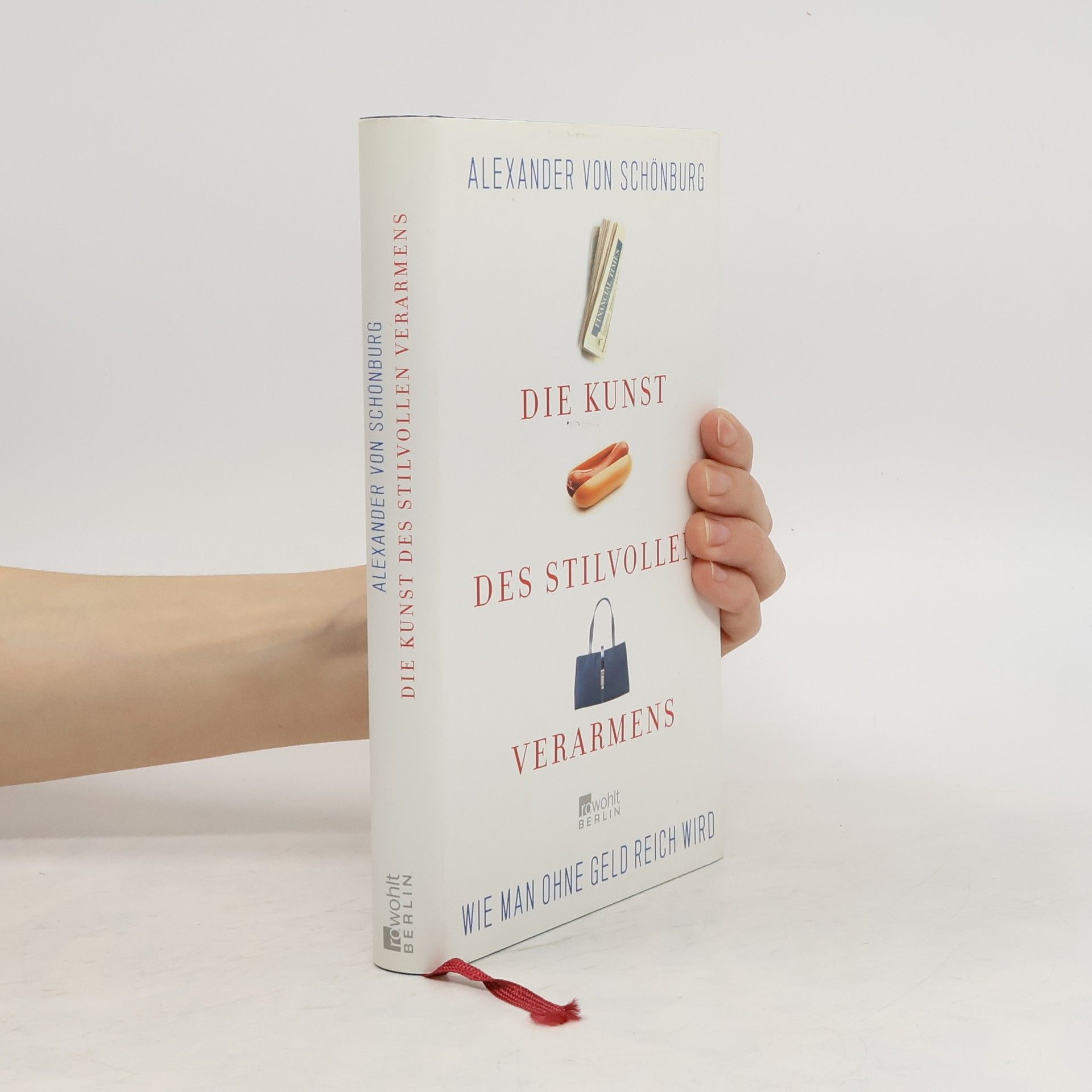 Alexander, Count of Schönburg-Glauchau Die Kunst des stilvollen Verarmens