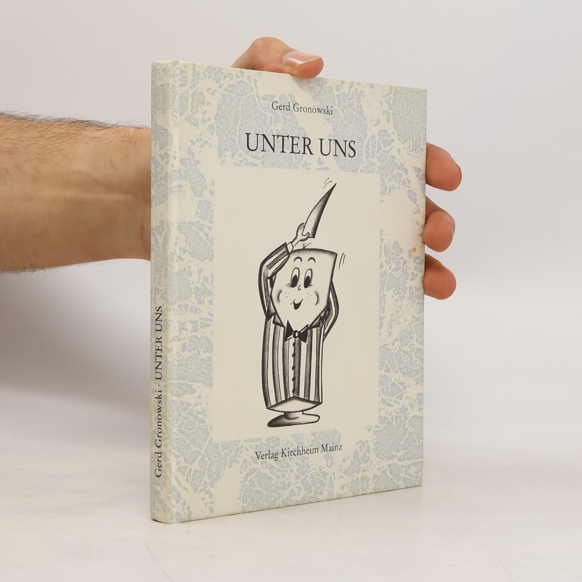 Gerd Gronowski Unter uns