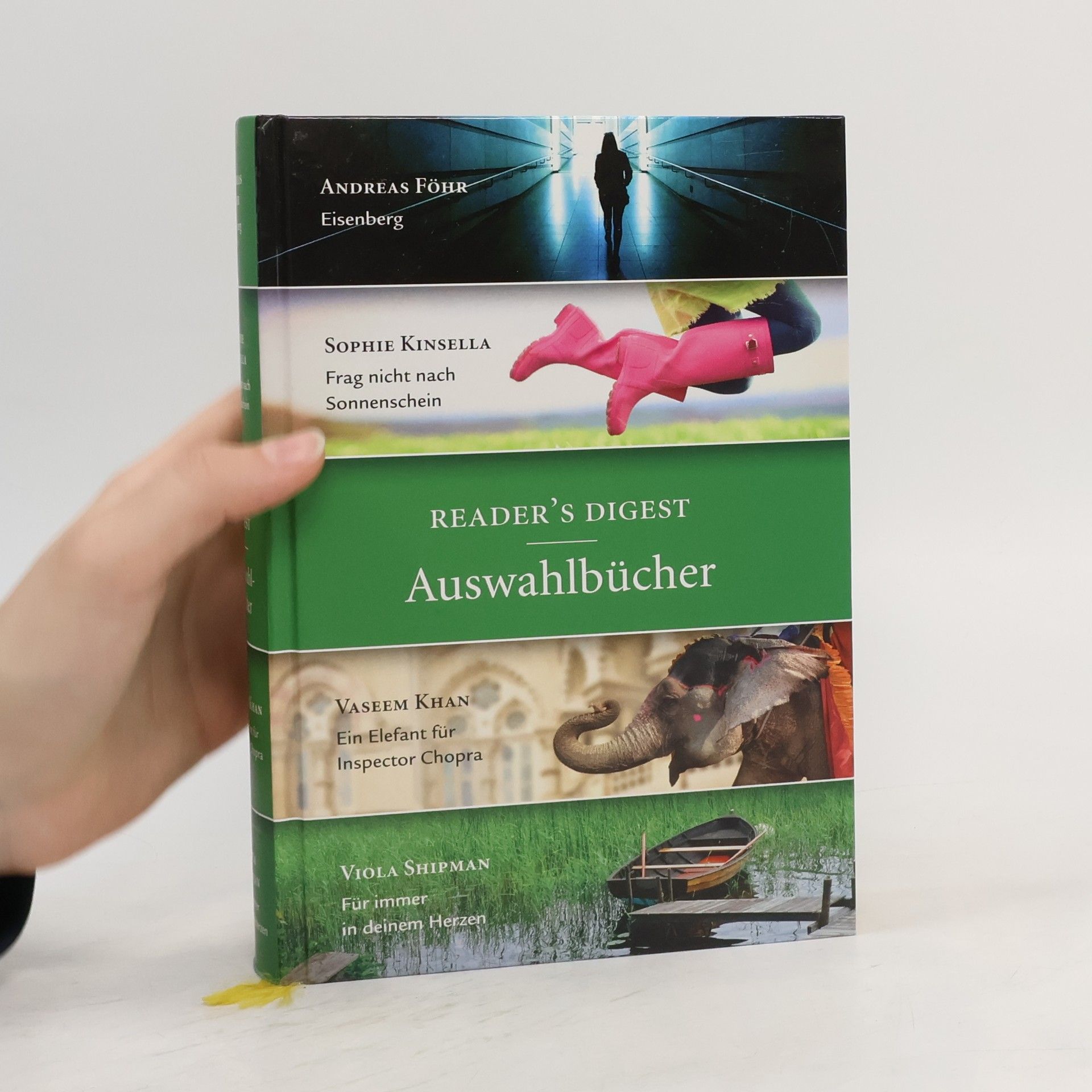 Sophie Kinsella Reader's Digest Auswahlbücher: Eisenberg, Frag nicht nach Sonnenschein, Ein Elefant für Inspektor Chopra, Für immer in deinem Herzen