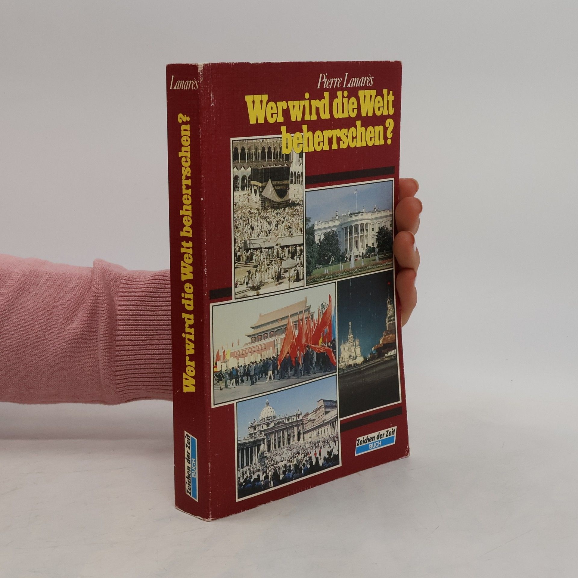 Pierre Lanarès Wer wird die Welt beherrschen?