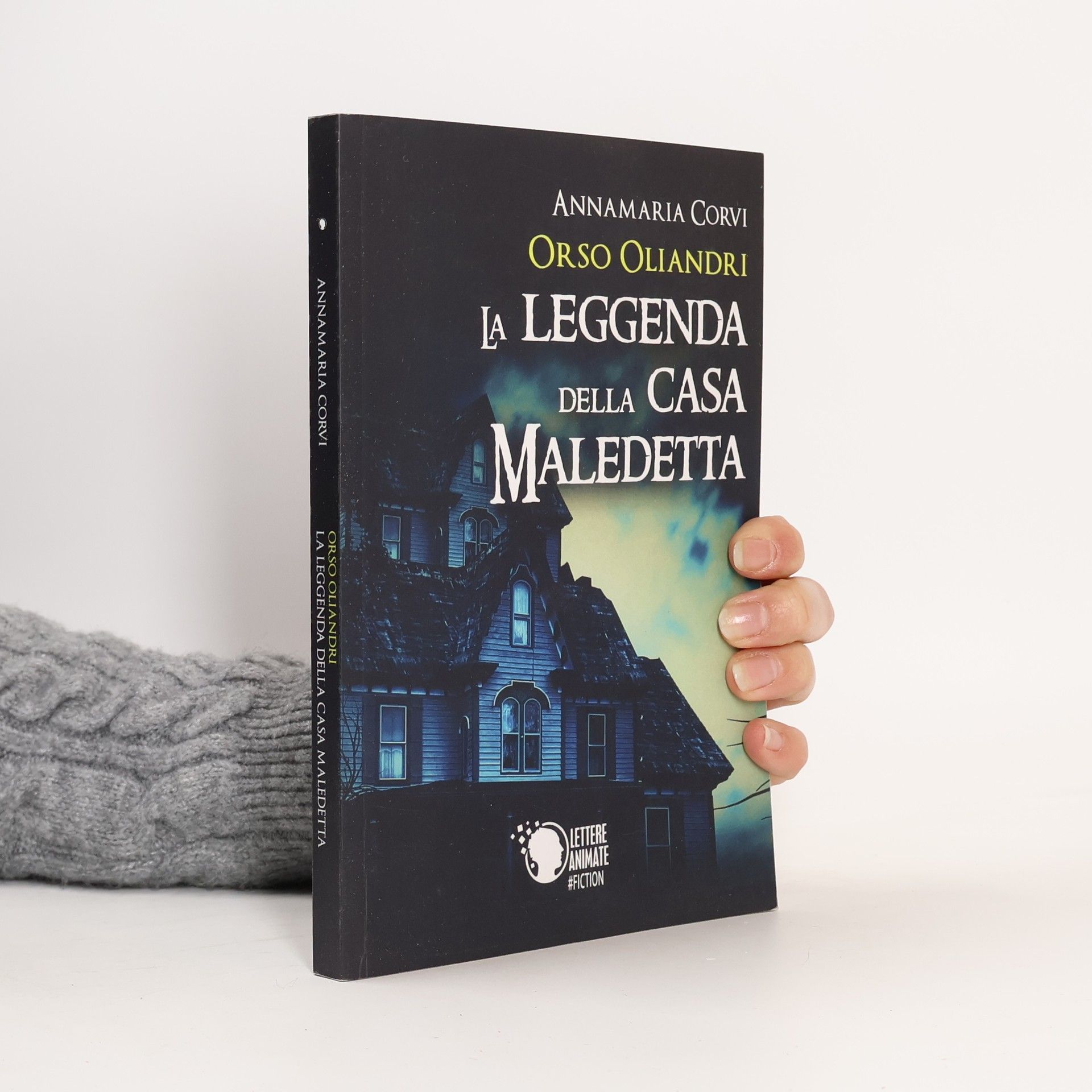 Annamaria Corvi Orso Oliandri. La leggenda della casa maledetta