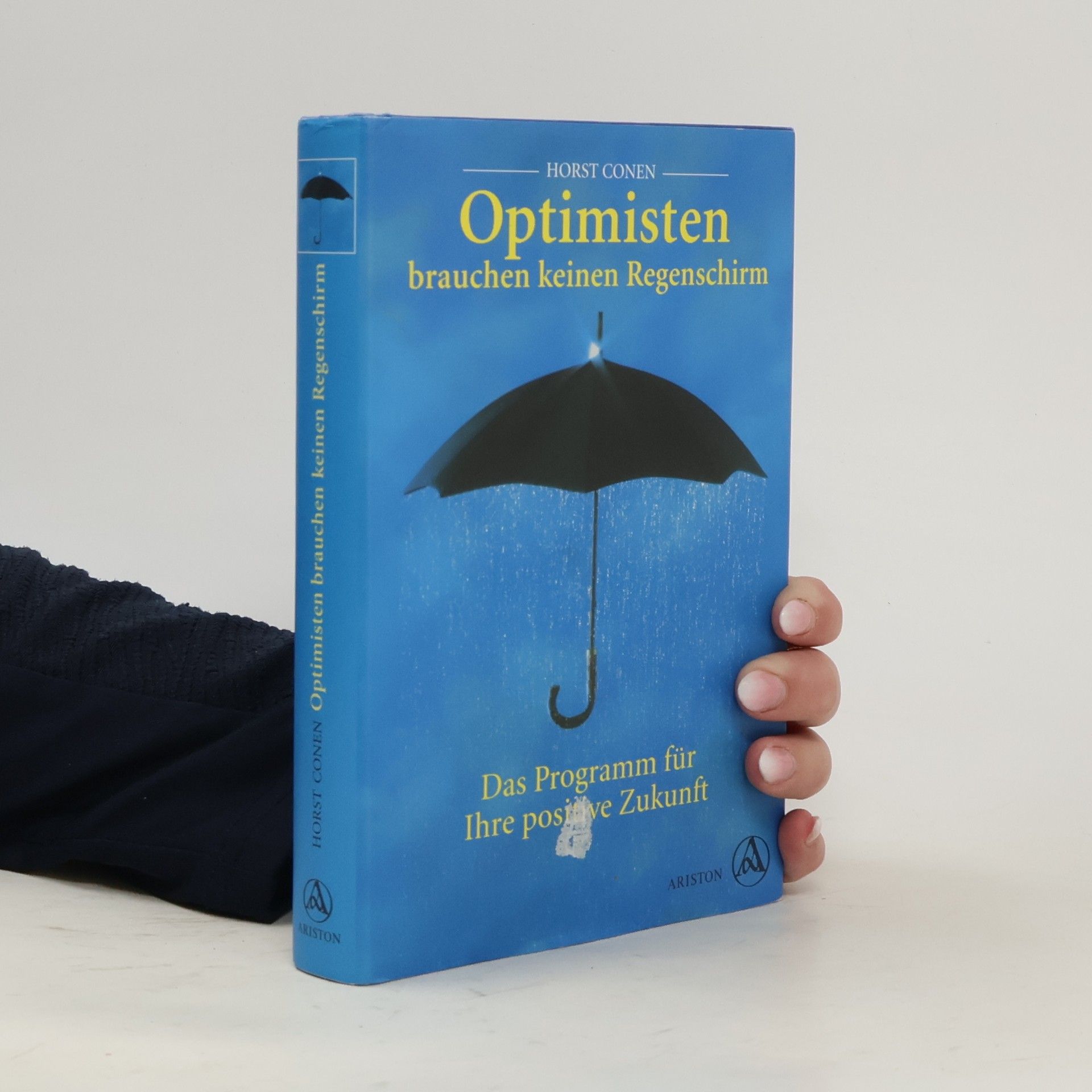 Horst Conen Optimisten brauchen keinen Regenschirm