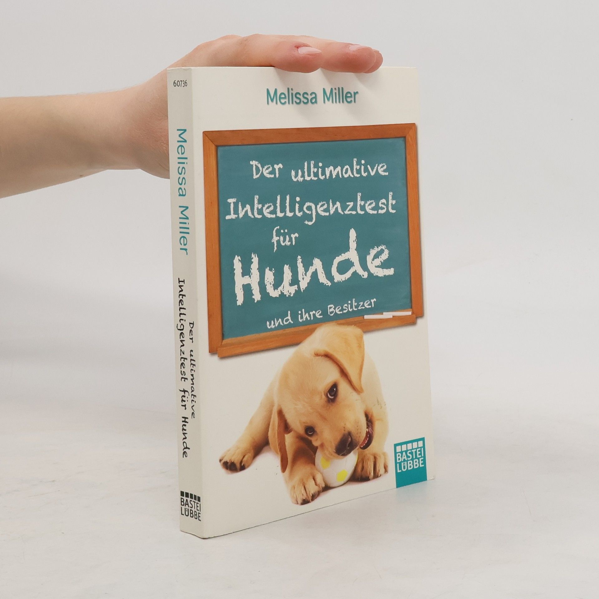 Mellisa Miller Der ultimative Intelligenztest für Hunde und ihre Besitzer