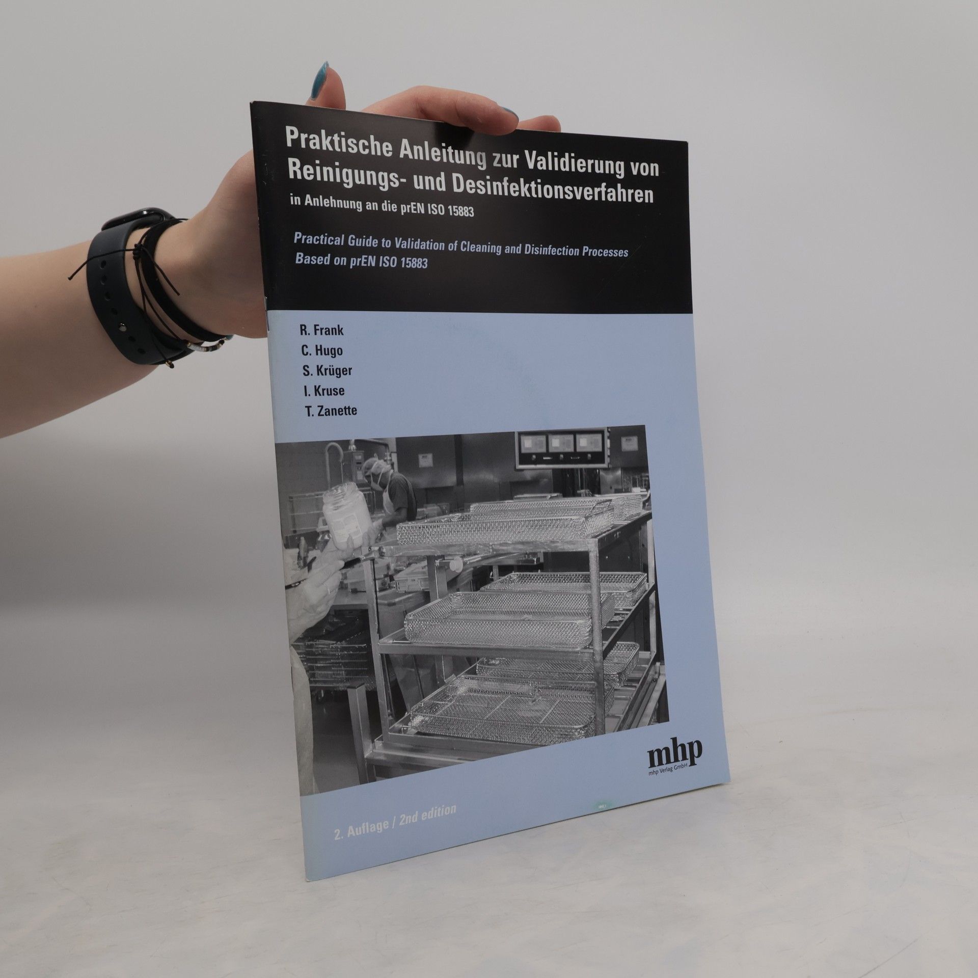 Praktische Anleitung zur Validierung von Reinigungs- und Desinfektionsverfahren in Anlehnung an die prEN ISO 15883