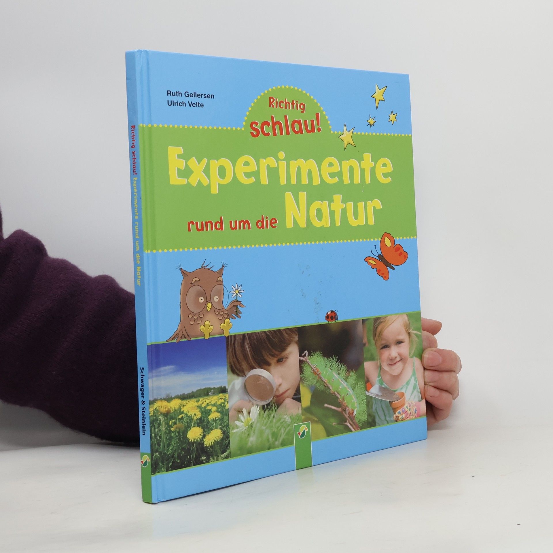 Ruth Gellersen Richtig schlau! Experimente rund um die Natur