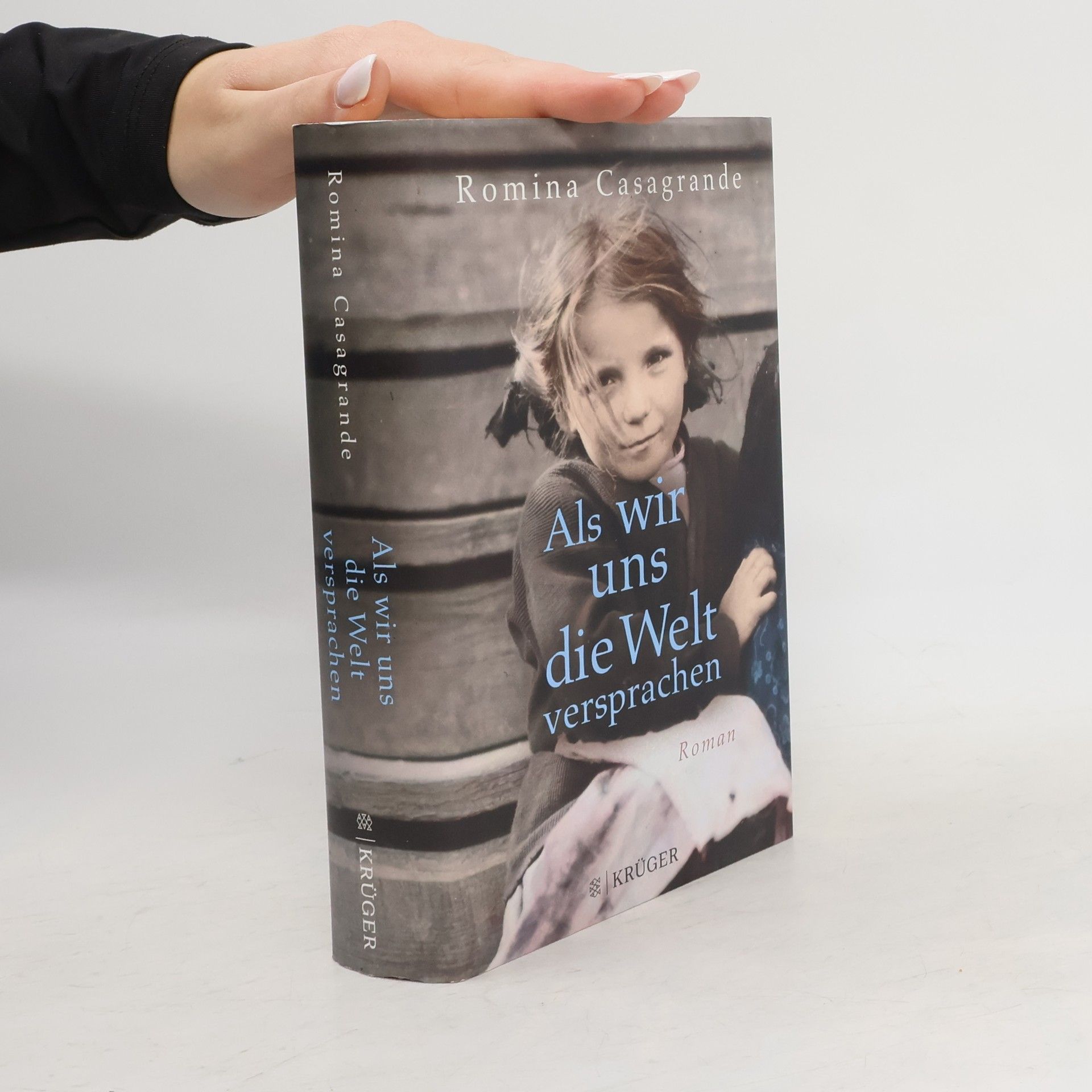 Romina Casagrande Als wir uns die Welt versprachen