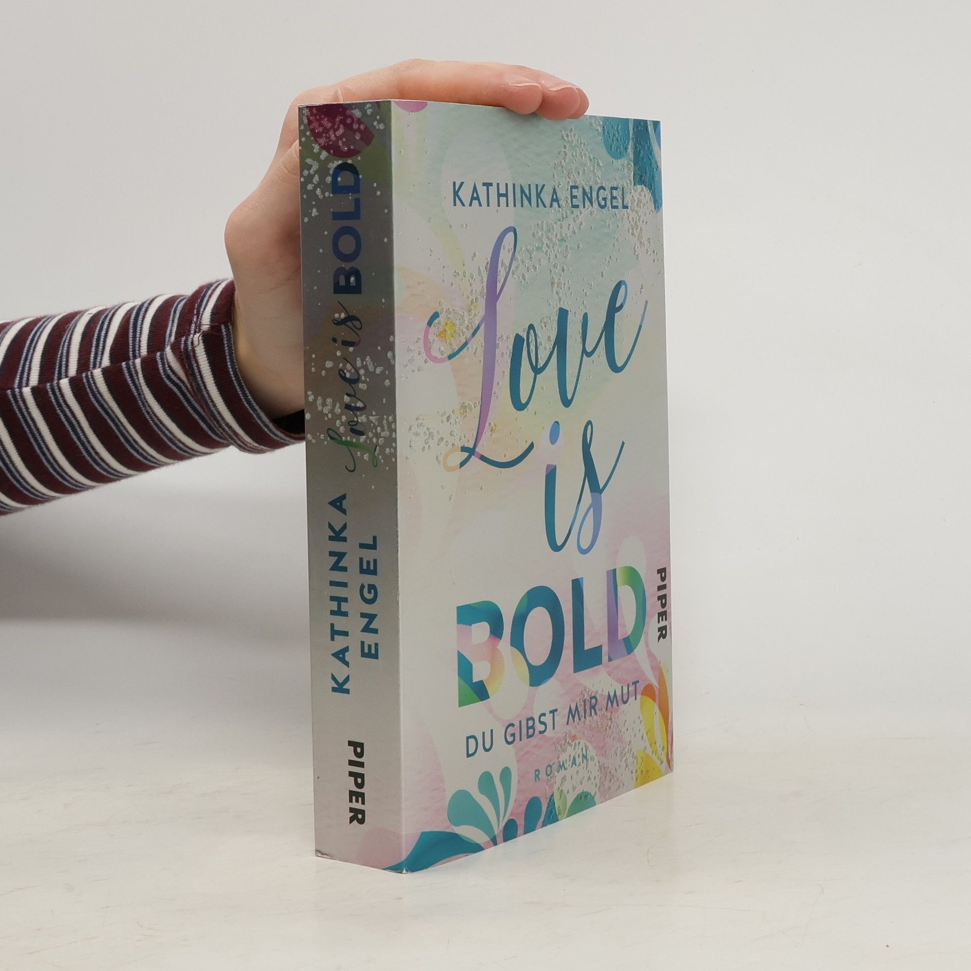 Love is bold. Du gibst mir Mut