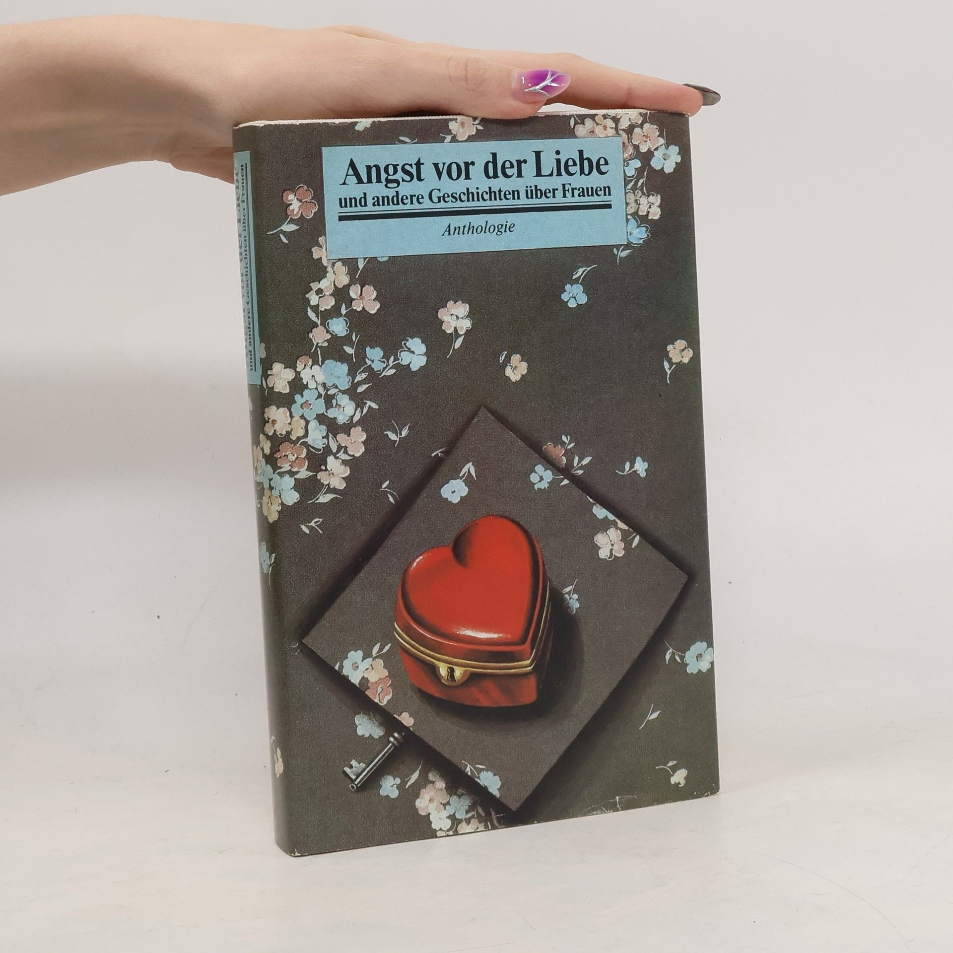 Angst vor der Liebe und andere Geschichten über Frauen