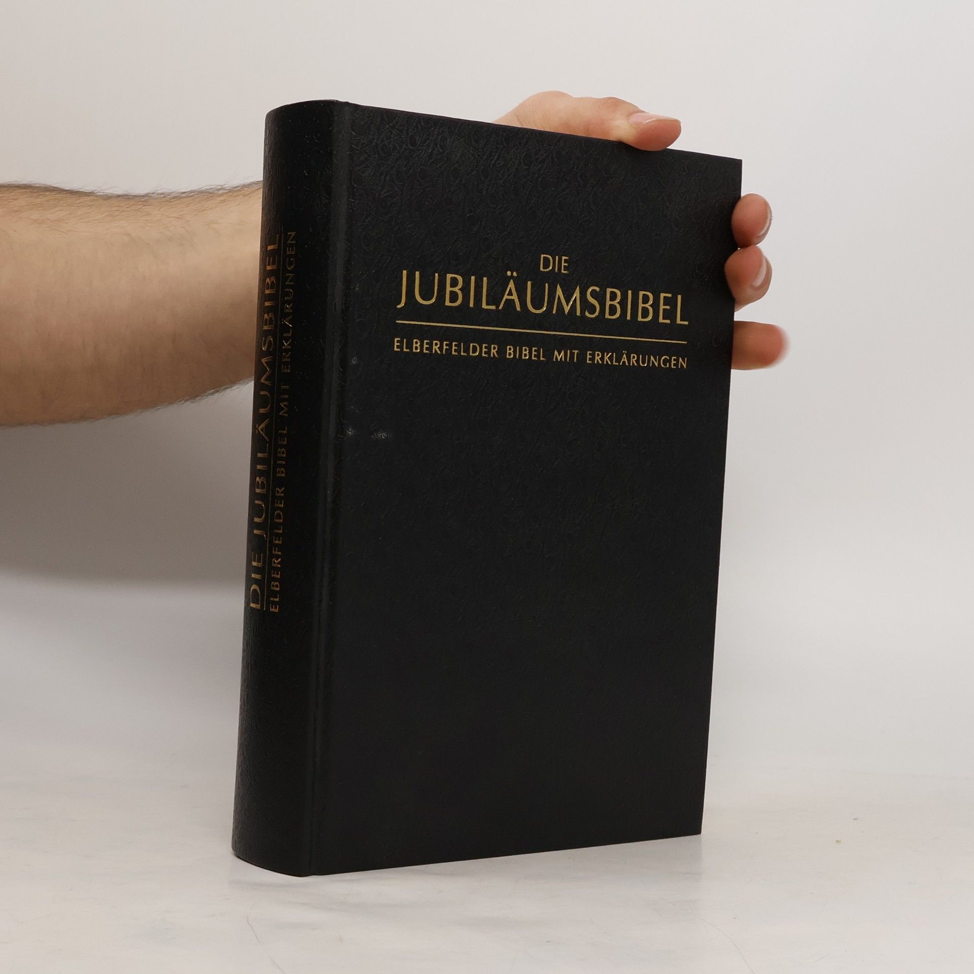 Various authors Die Jubiläumsbibel. Elberfelder Bibel mit Erklärungen, revidiert