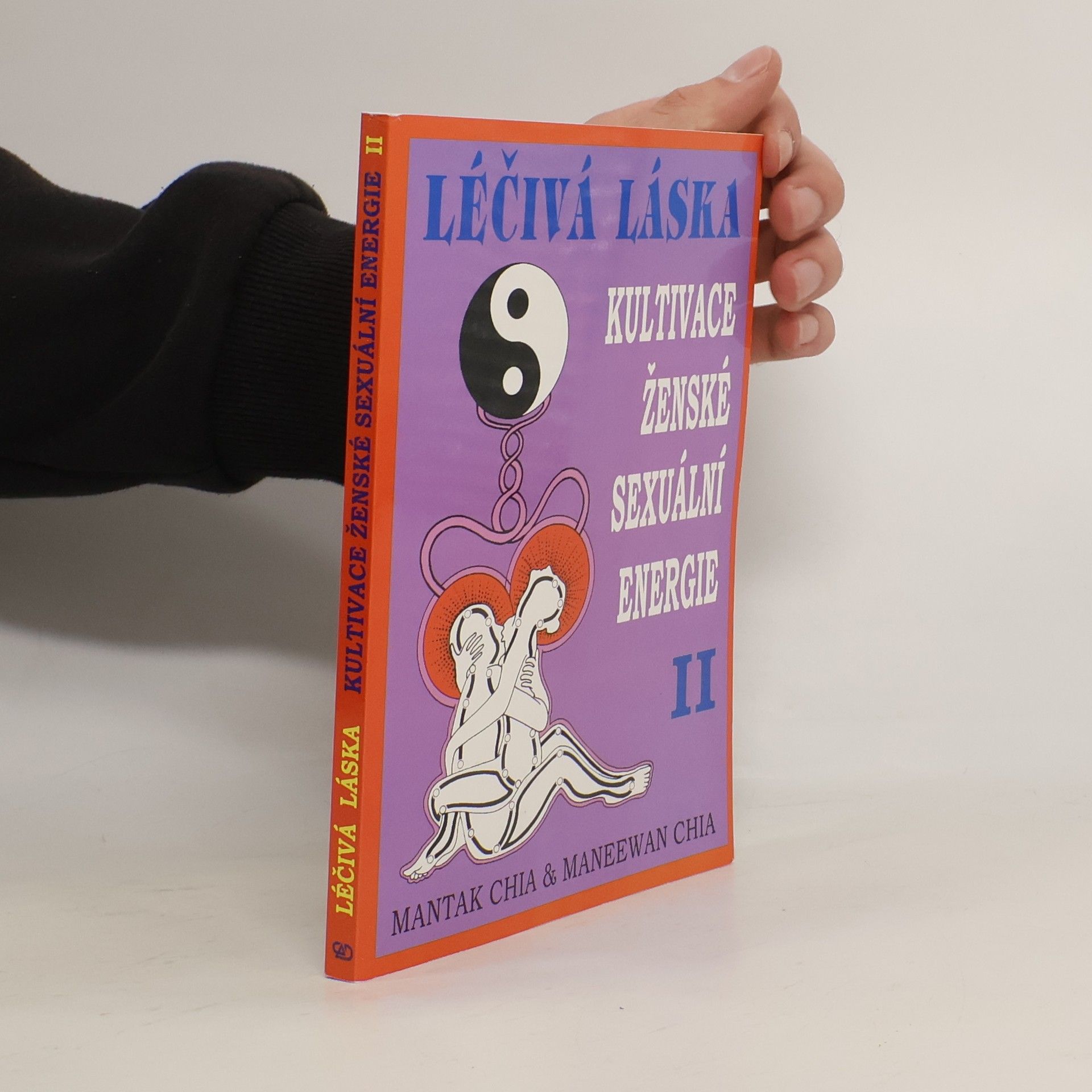 Mantak Chia Léčivá láska II. Kultivace ženské sexuální energie