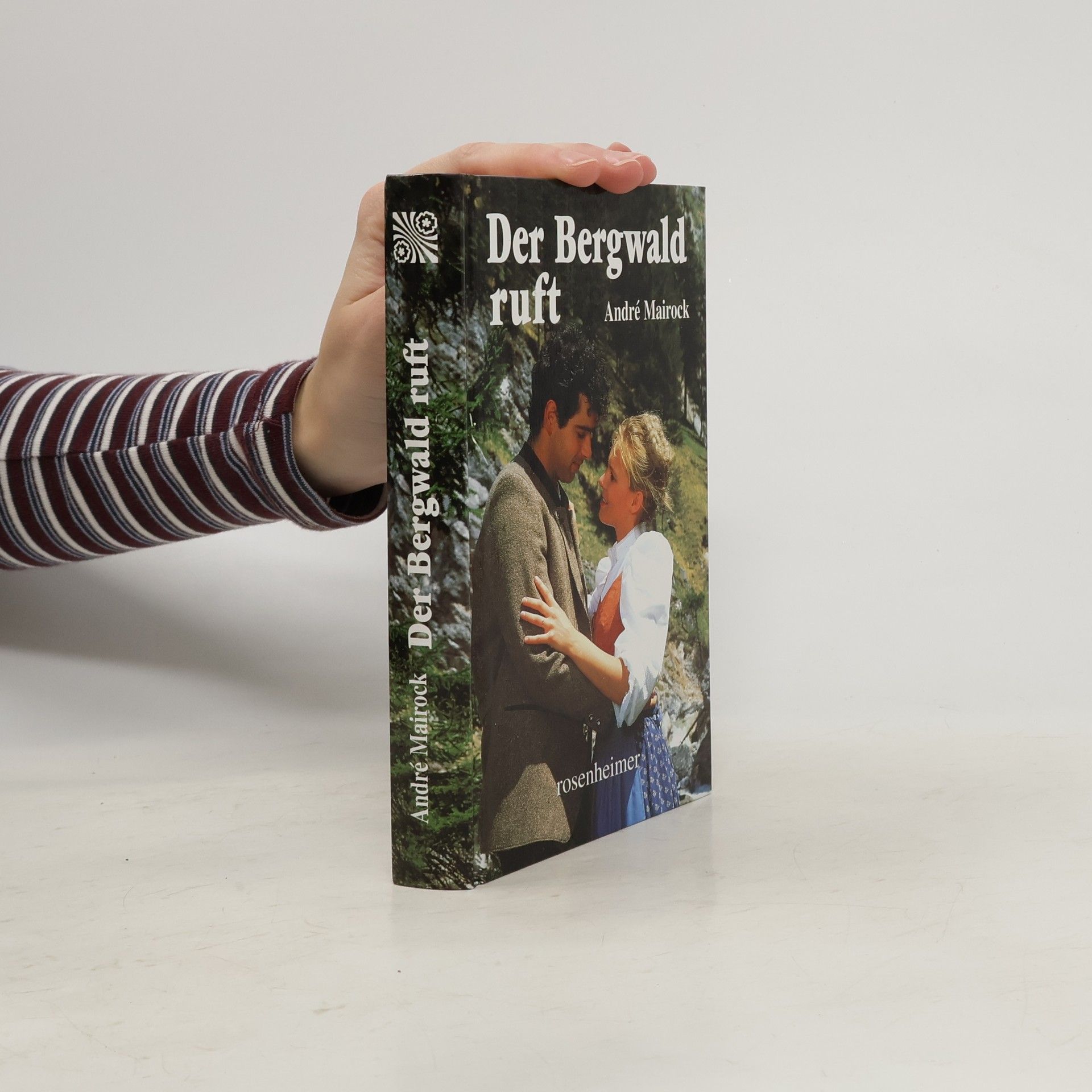 André Mairock Der Bergwald ruft