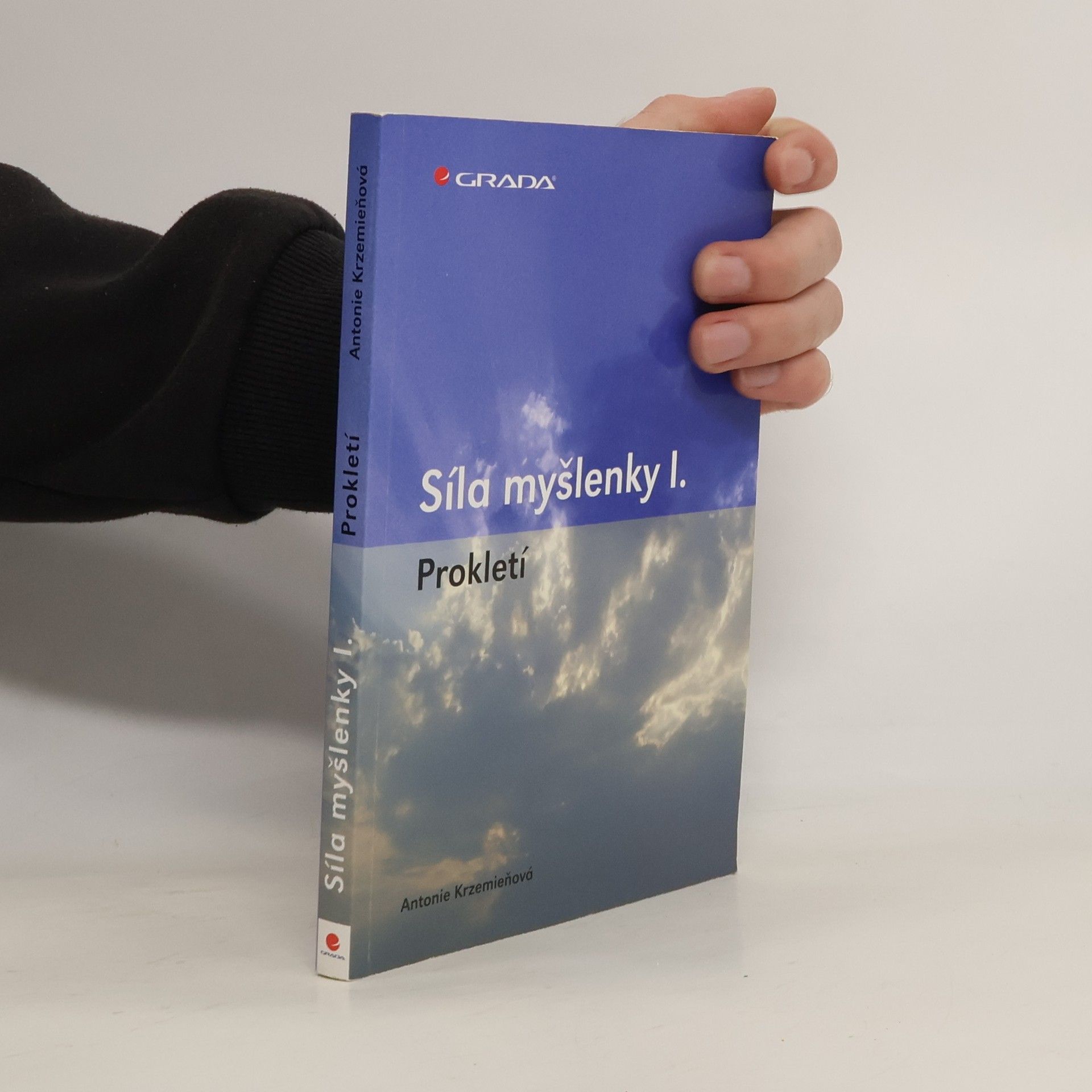 Antonie Krzemieňová Síla myšlenky I. : prokletí