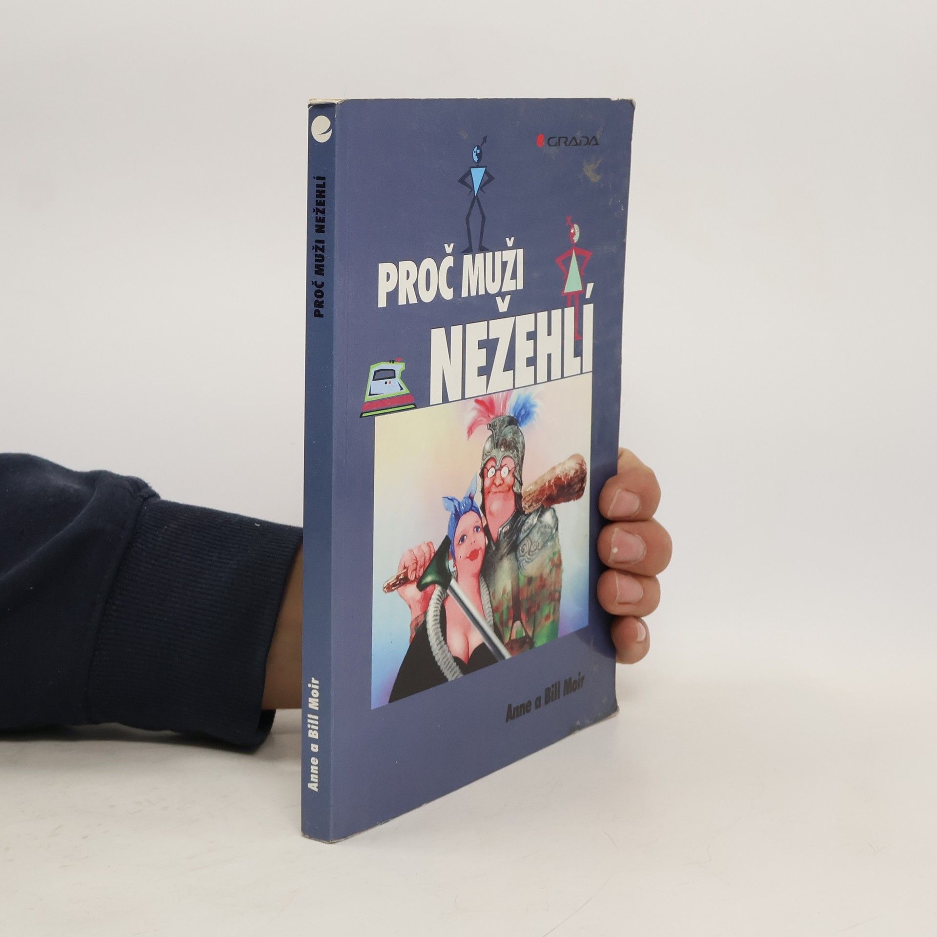 Anne Moir Proč muži nežehlí