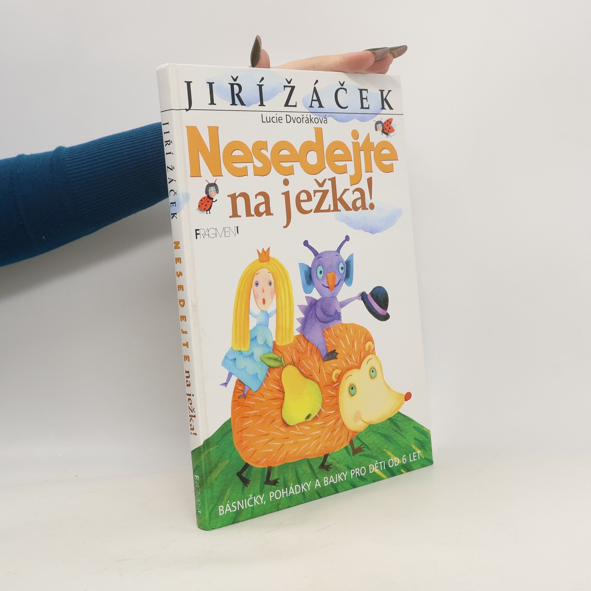 Jiří Žáček Nesedejte na ježka! : básničky, pohádky a bajky pro děti od 6 let