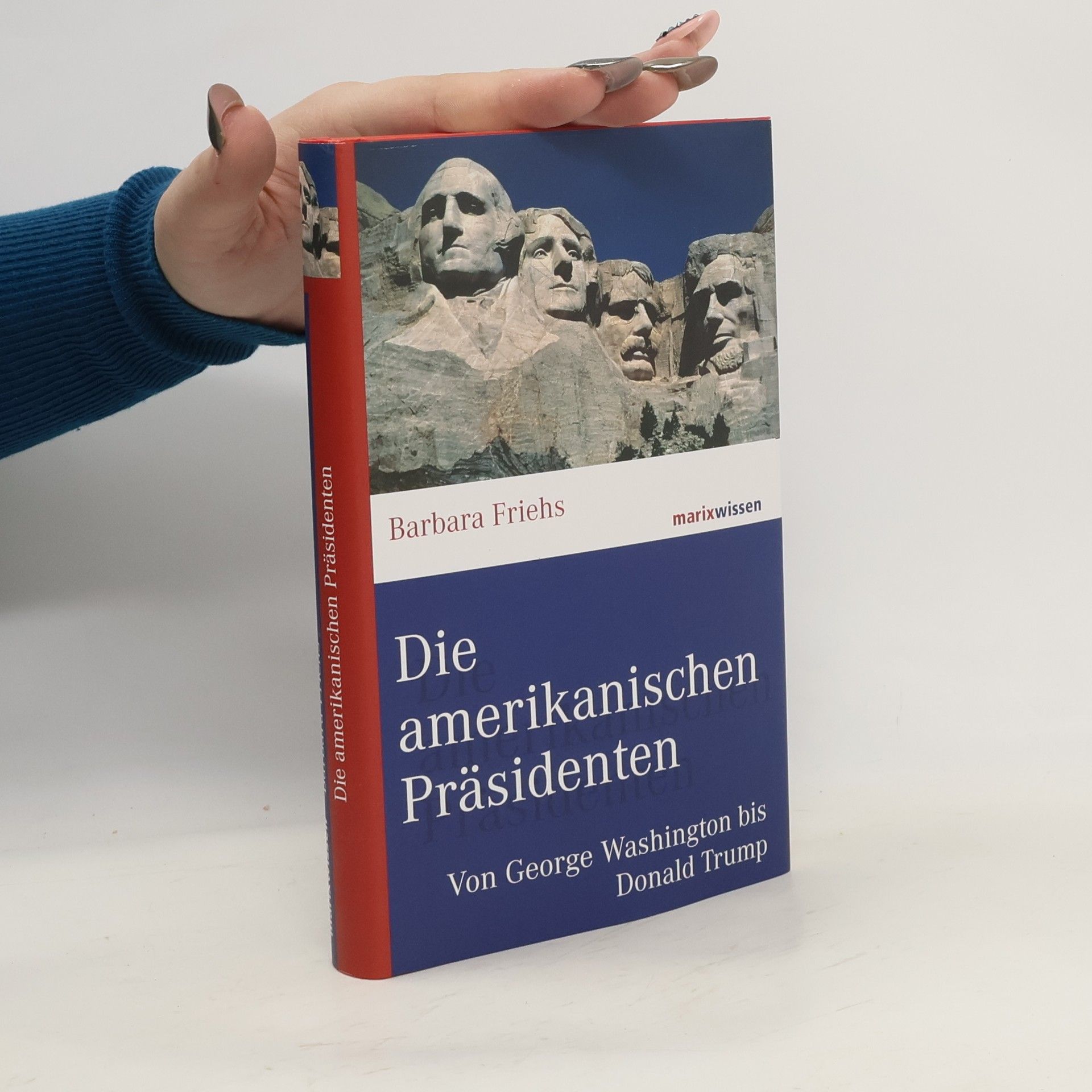 Barbara Friehs Die amerikanischen Präsidenten