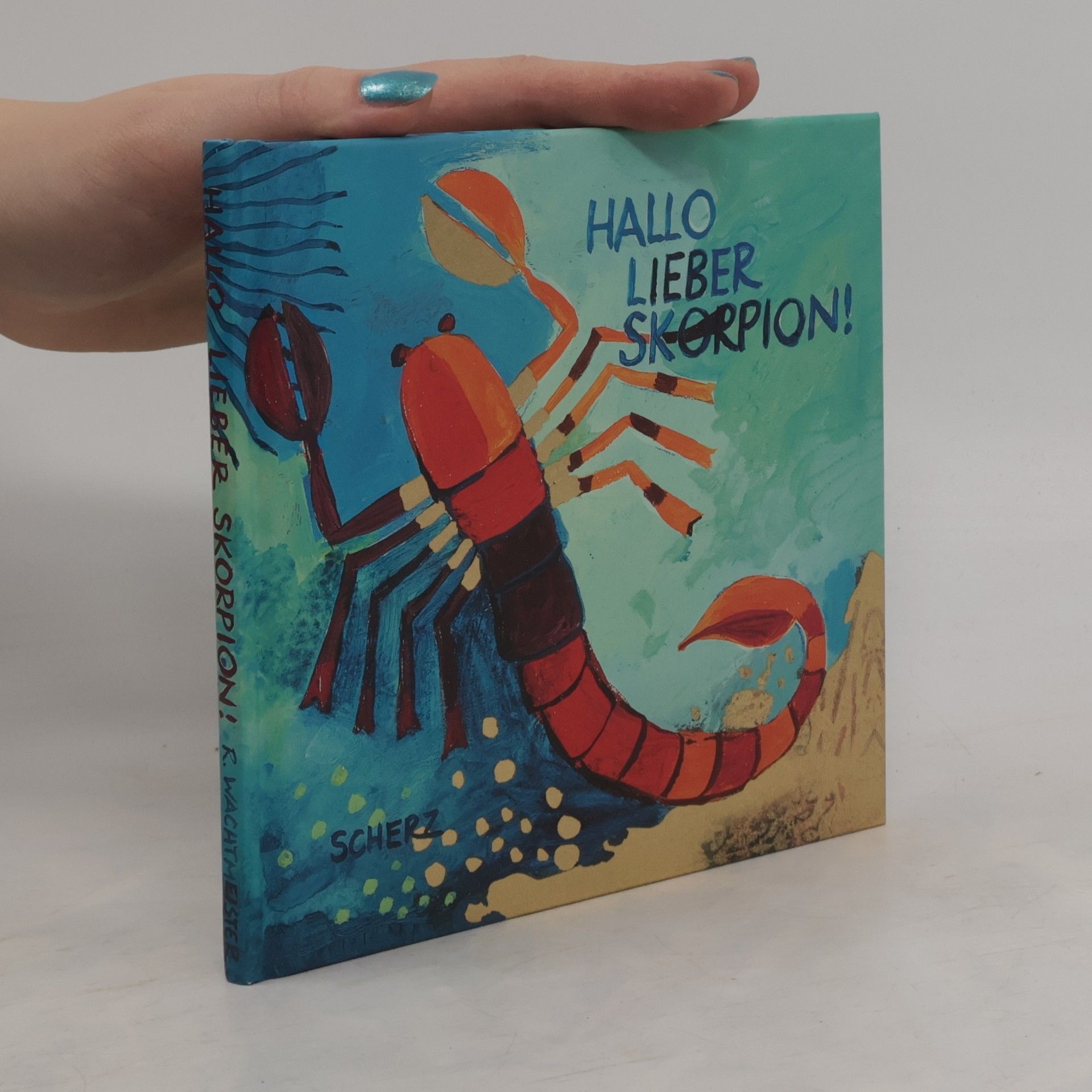 Rosina Wachtmeister Hallo lieber Skorpion!