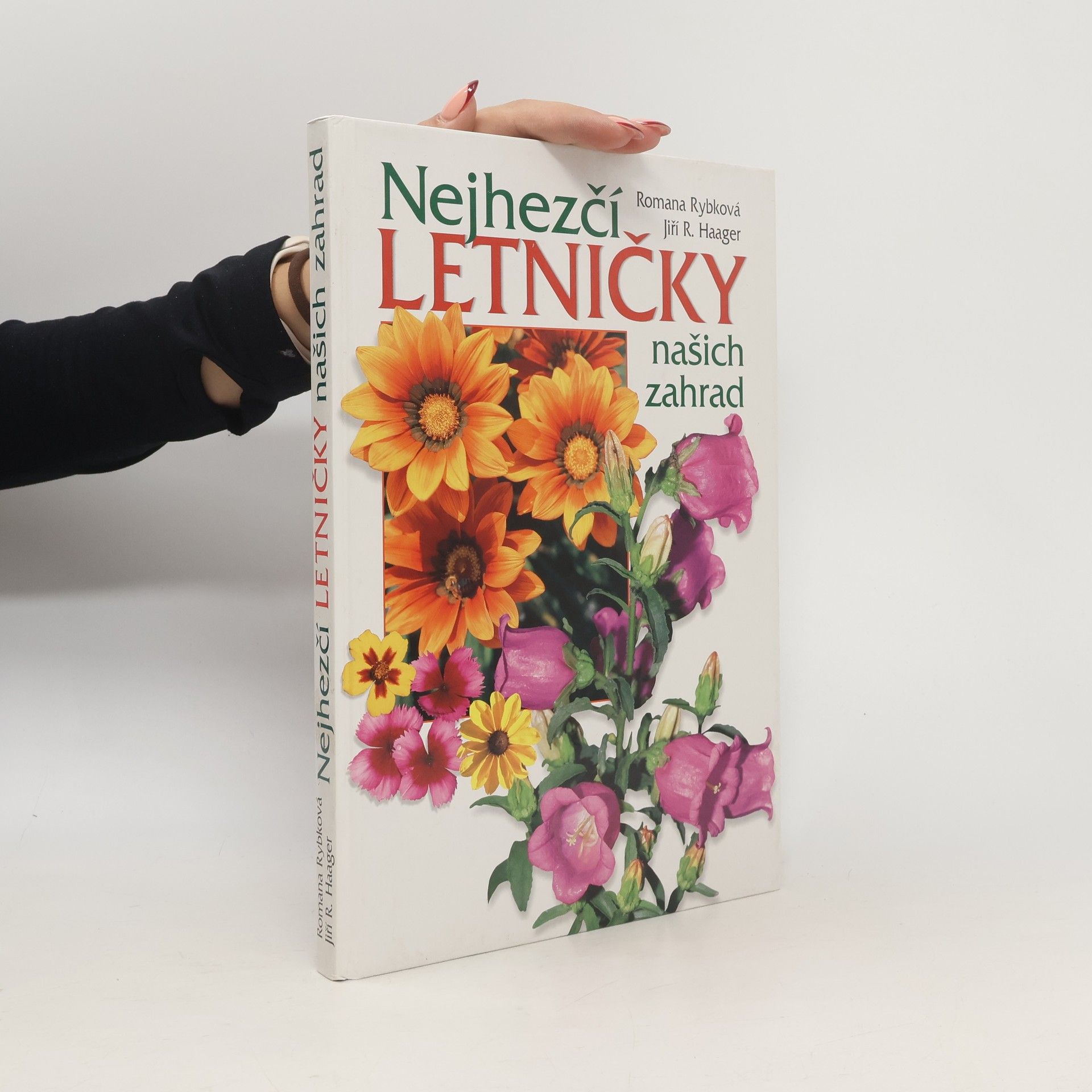Romana Rybková Nejhezčí letničky našich zahrad