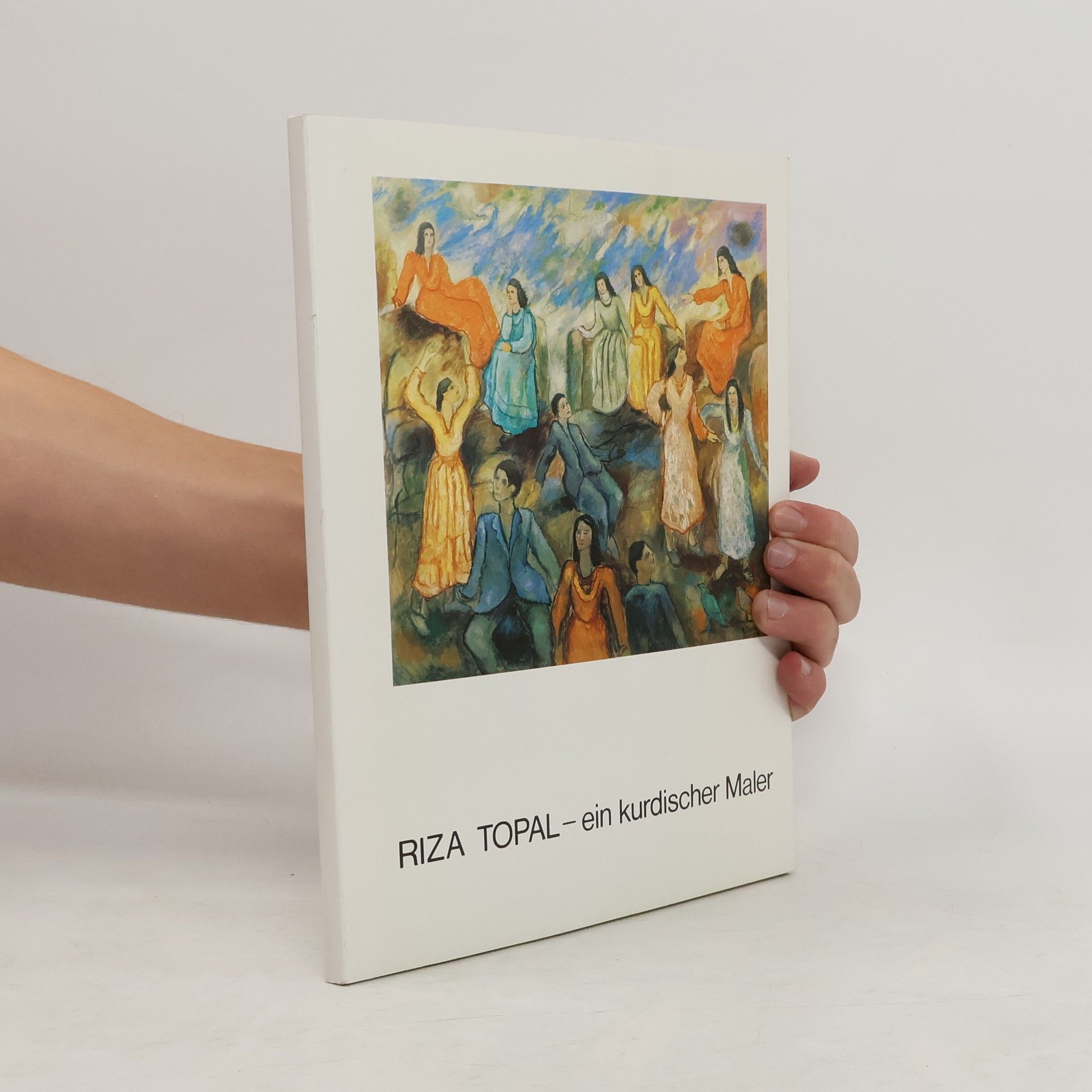 Riza Topal Riza Topal. Ein kurdischer Maler