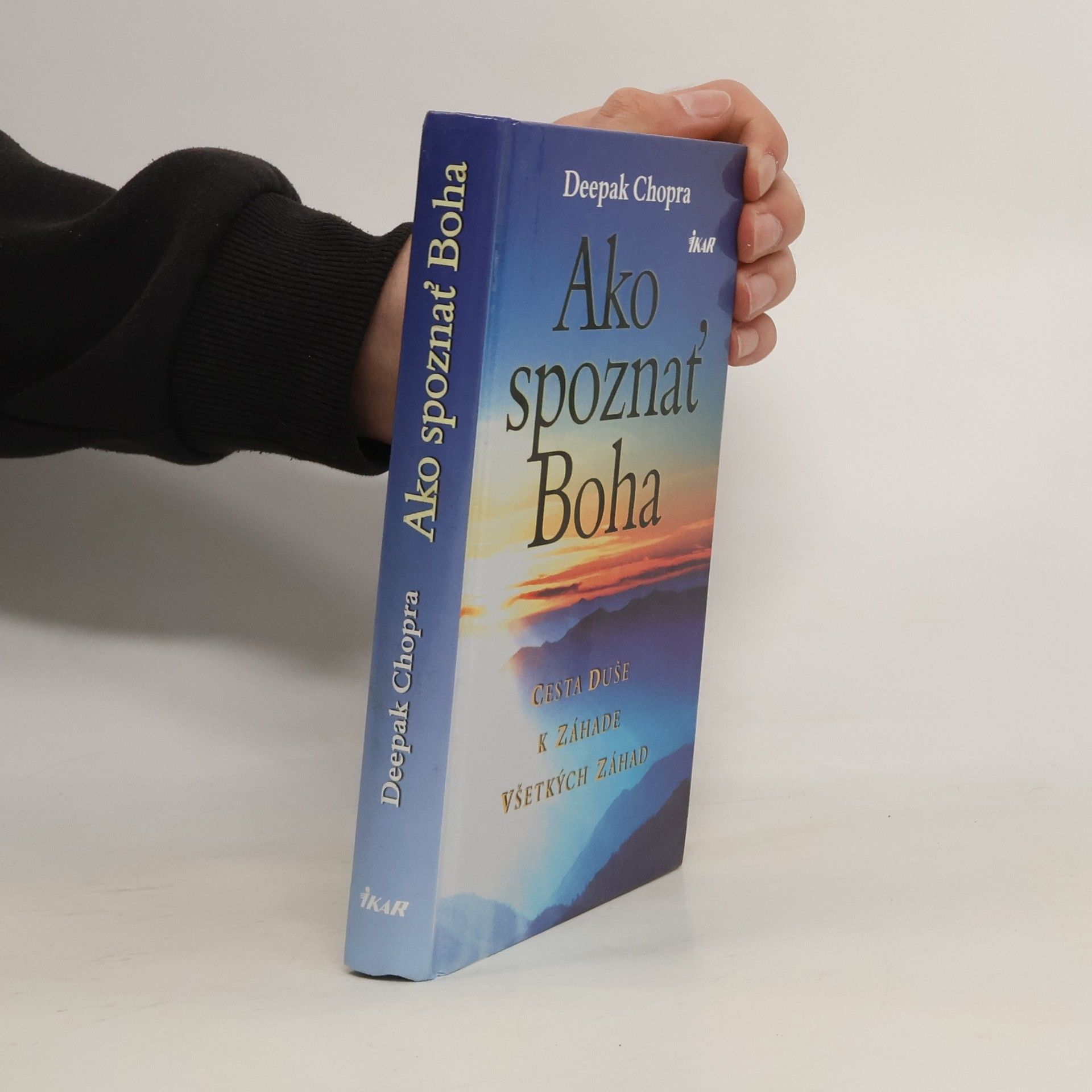 Deepak Chopra Ako spoznať Boha