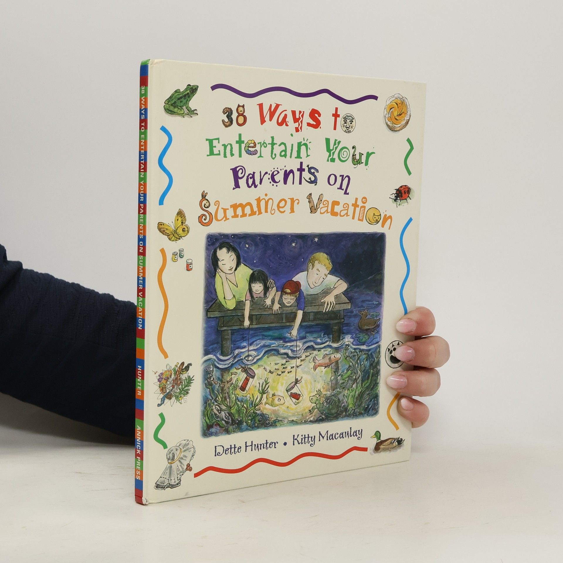 Dette Hunter 38 Ways to Entertain Your Parents on Summer Vacation