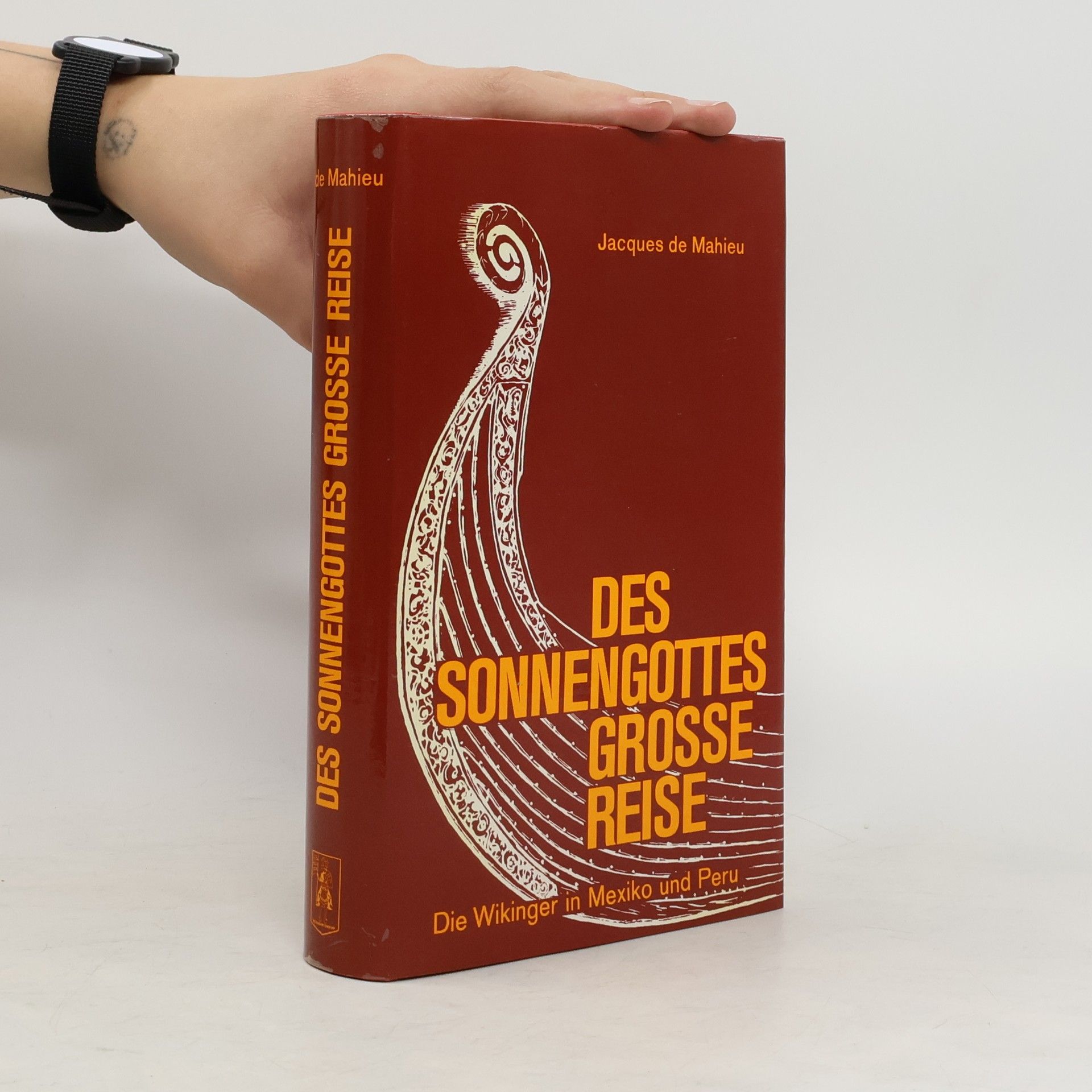 Jacques de Mahieu Des Sonnengottes grosse Reise